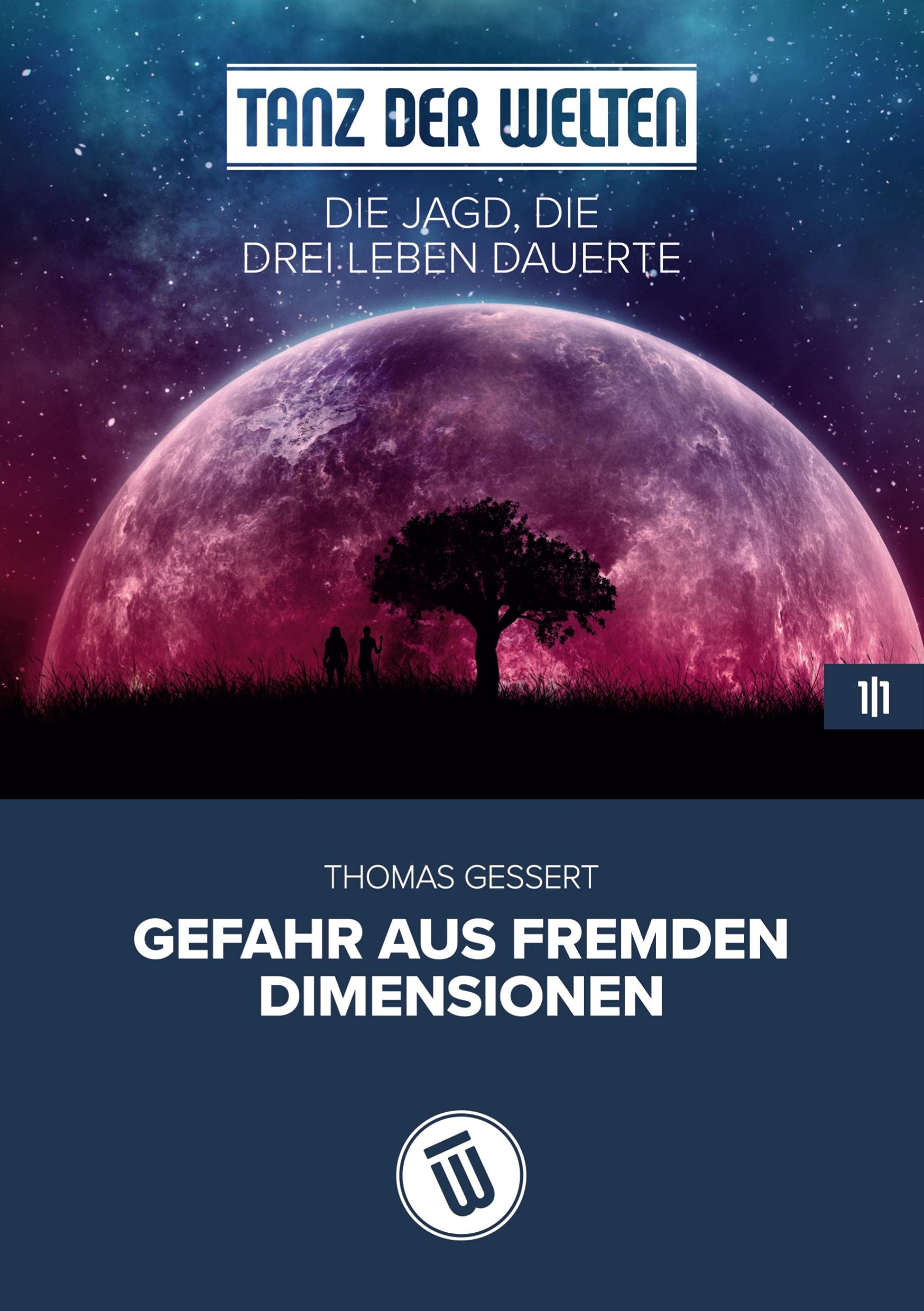 Die Jagd, die drei Leben dauerte: Gefahr aus fremden Dimensionen (Tanz der Welten) Contemporary literature