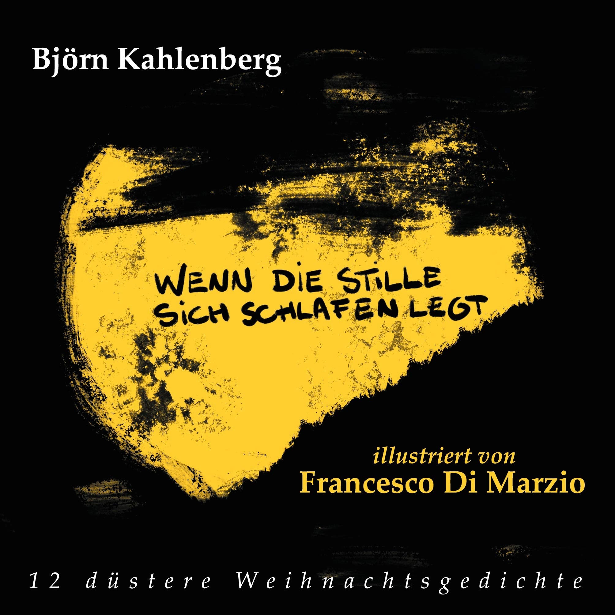 Wenn die Stille sich schlafen legt: 12 düstere Weihnachtsgedichte Poetry