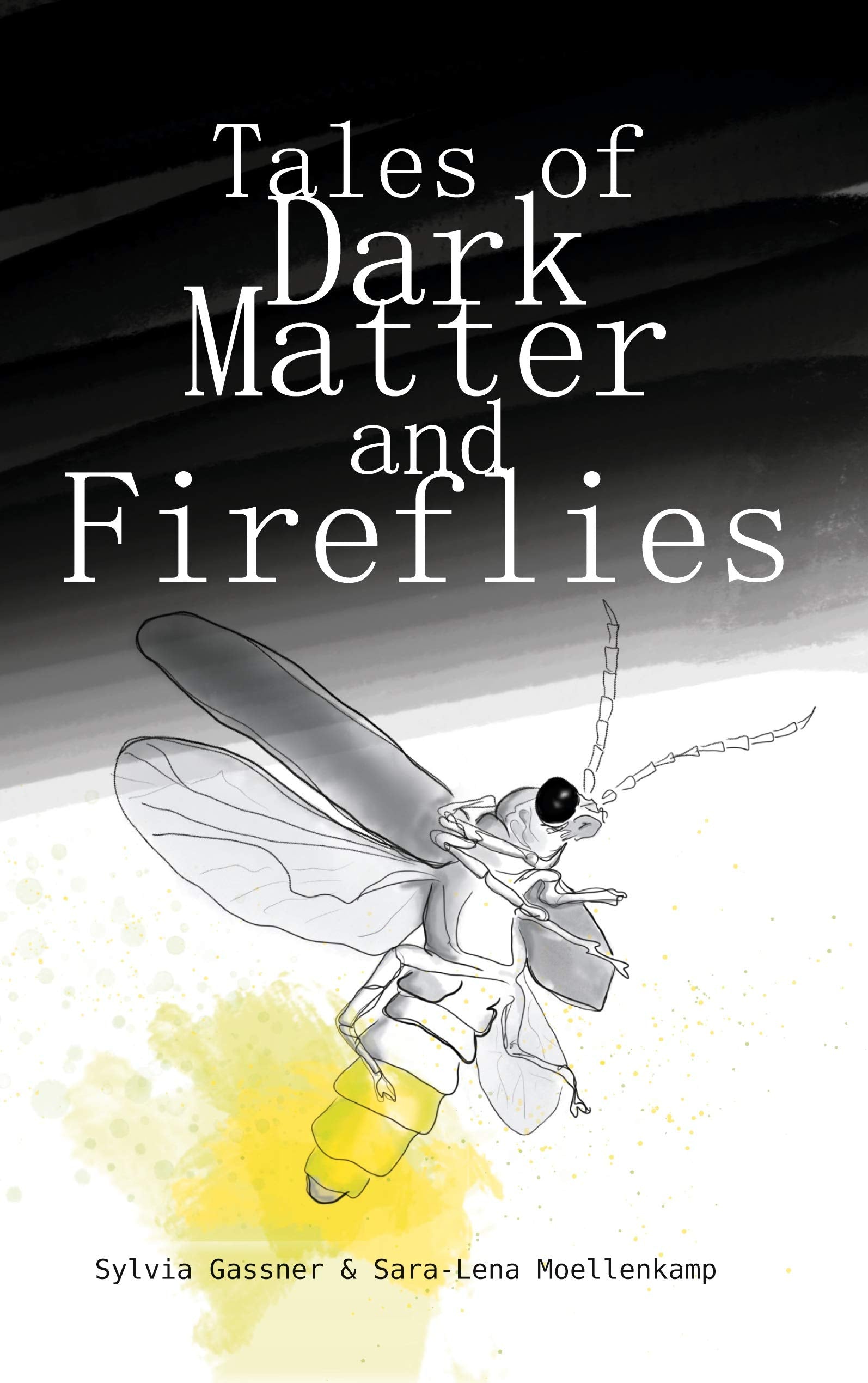 Tales Of Dark Matter And Fireflies Poetry