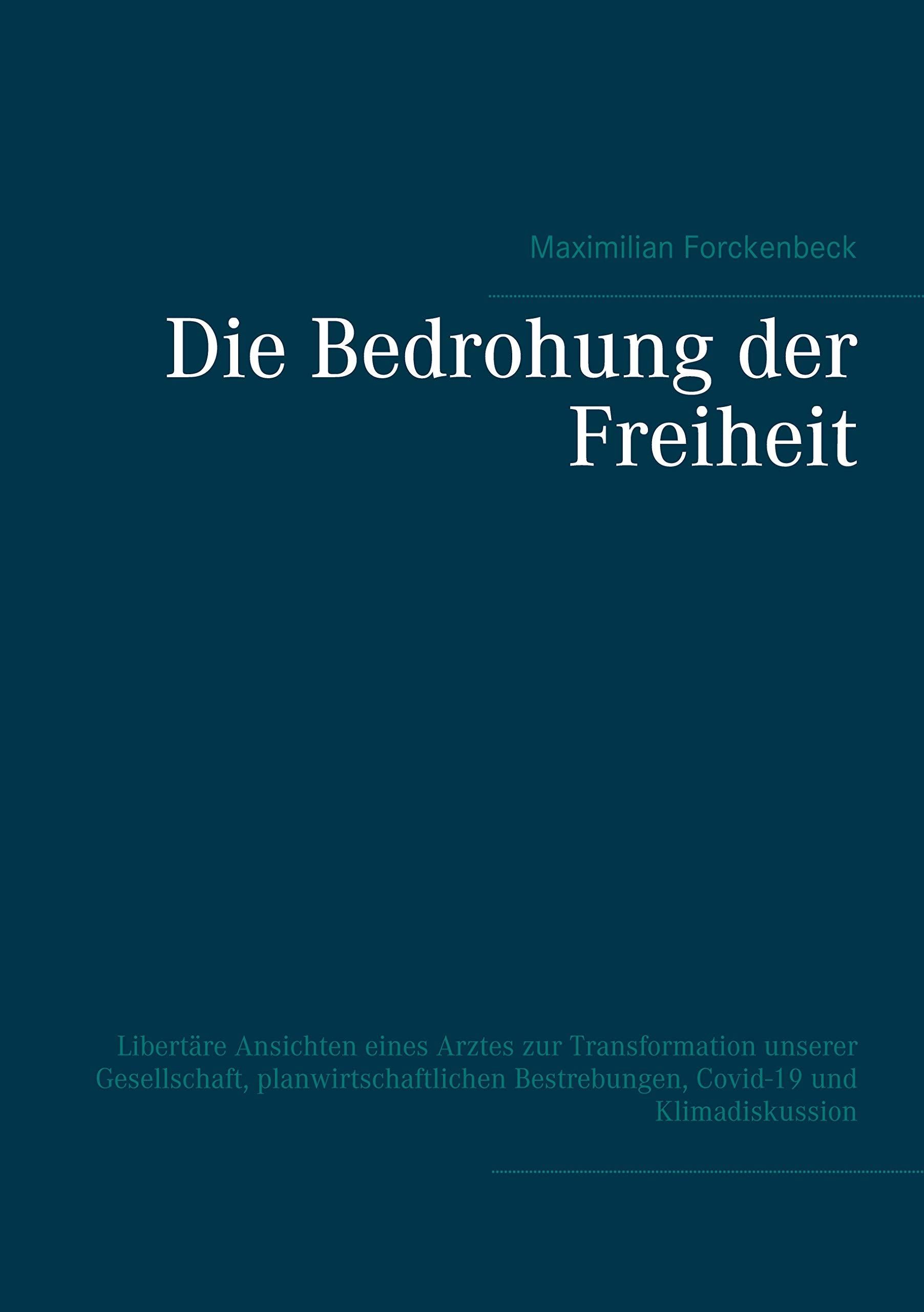 Die Bedrohung der Freiheit Medicine