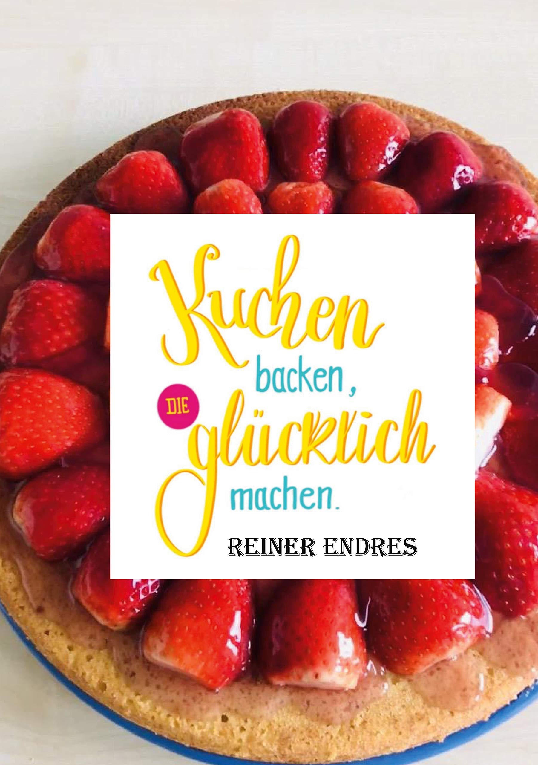 Kuchen backen, die glücklich machen Leisure, Home & Garden