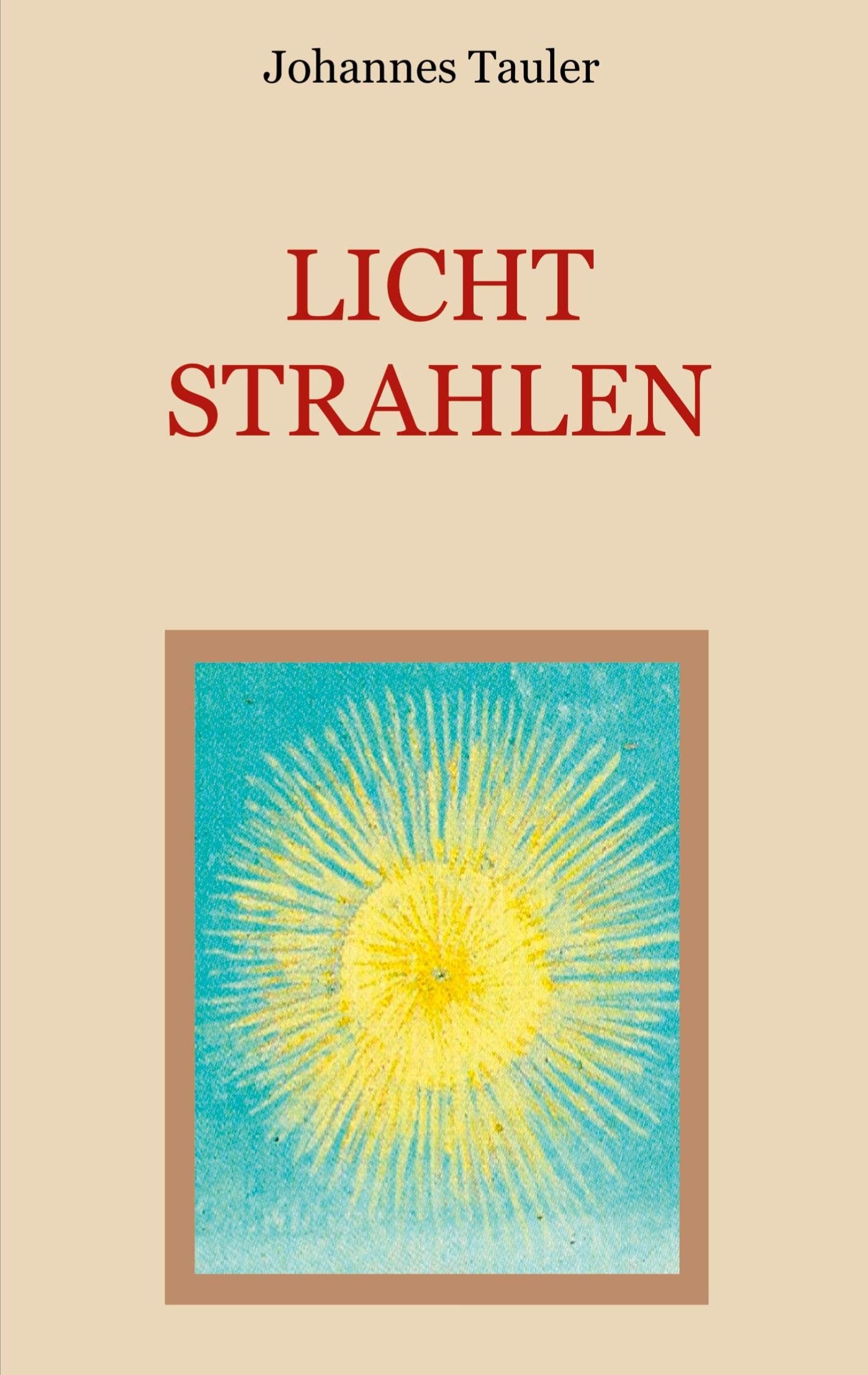 Lichtstrahlen (Schätze der christlichen Literatur, Band 26) Religion & Esotericism