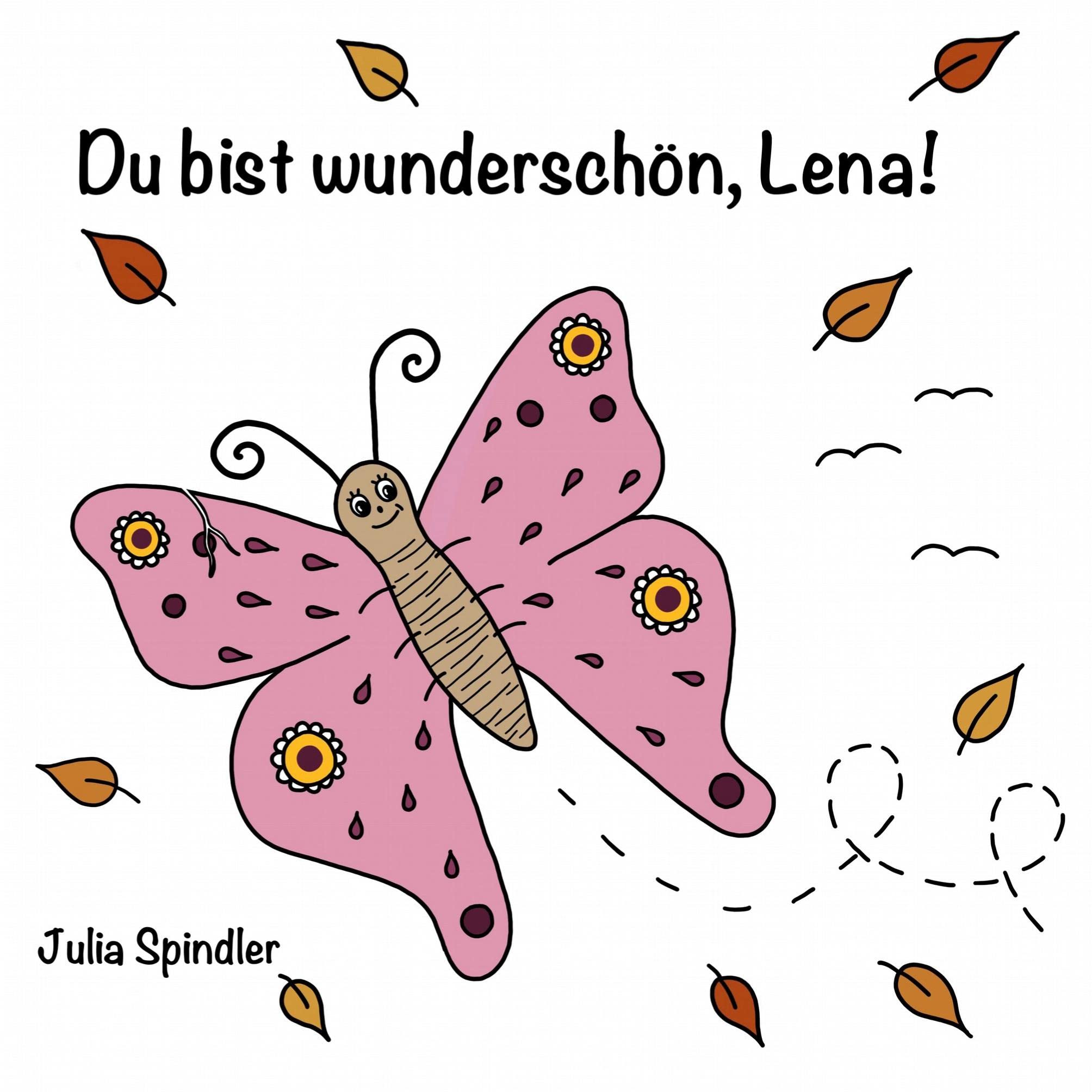 Du bist wunderschön, Lena! (Für alle meine Freunde) Children's books