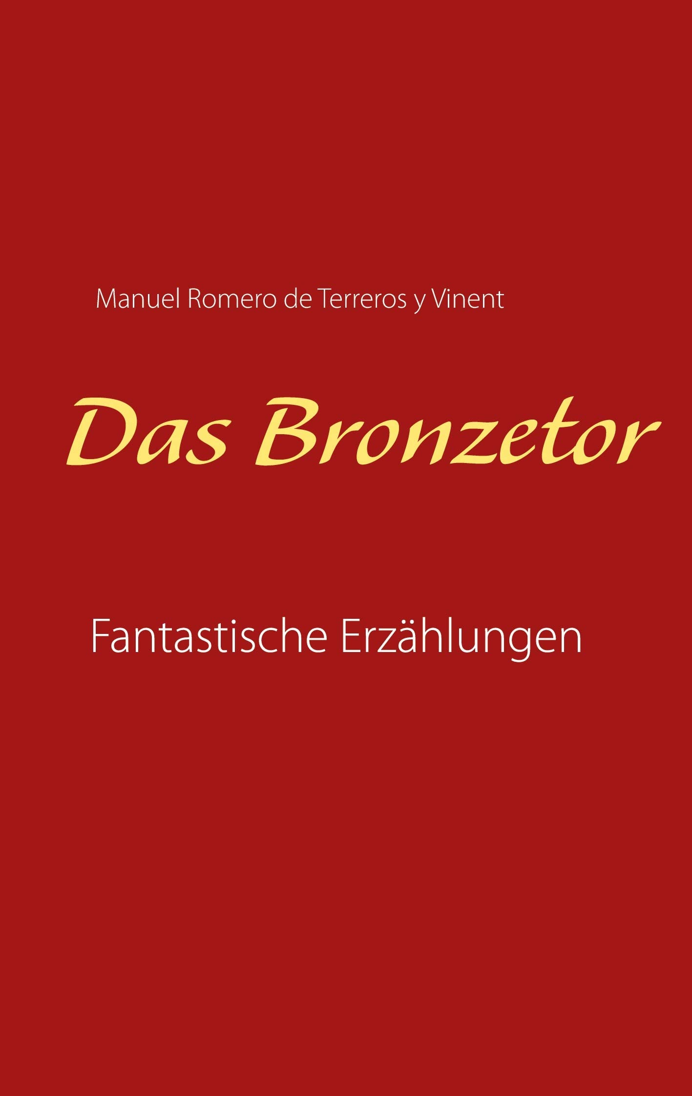 Das Bronzetor: Fantastische Erzählungen Horror & Mystery