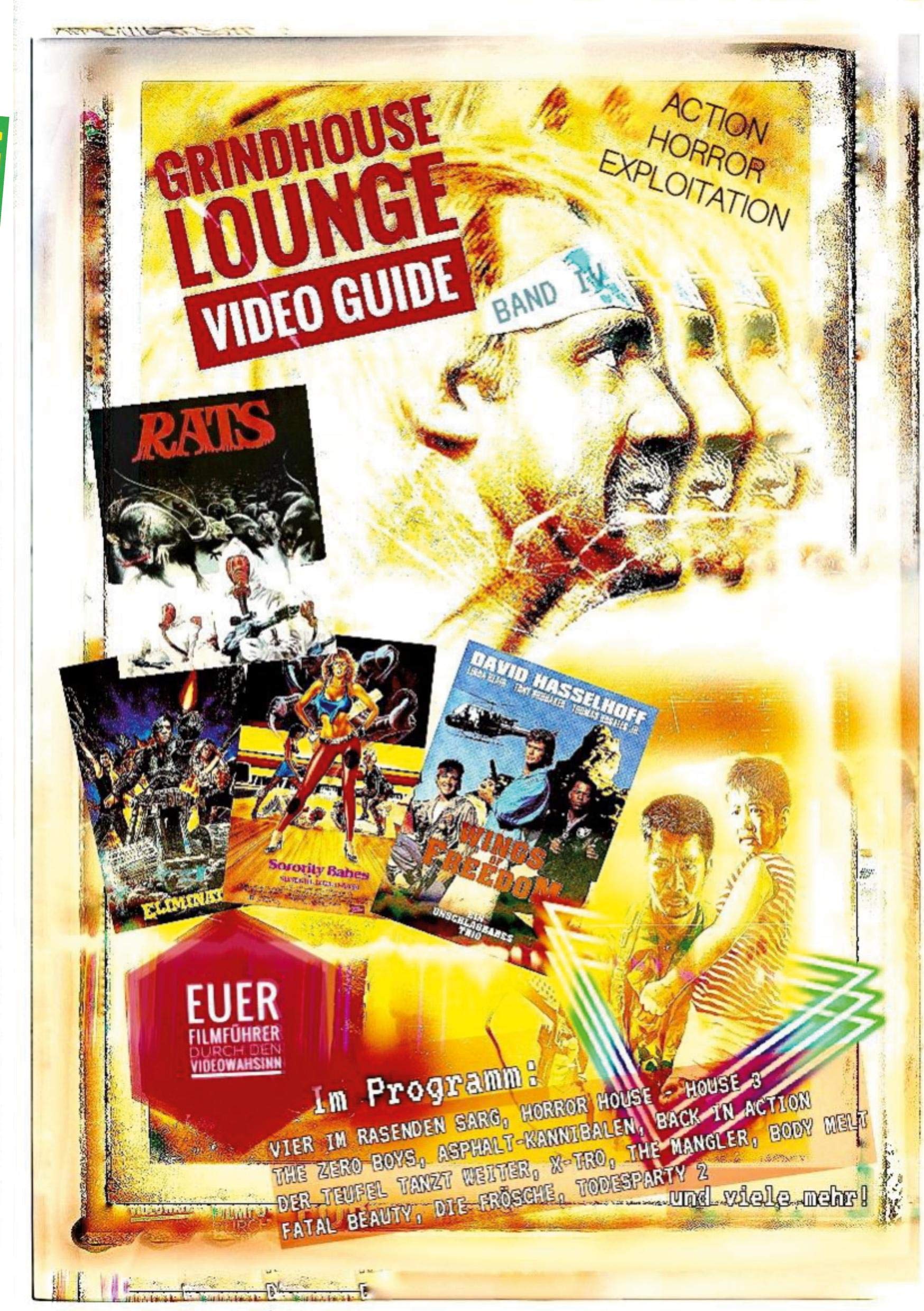 Grindhouse Lounge: Video Guide - Band 4 - Euer Filmführer durch den Videowahnsinn / Mit den Reviews zu Todesparty 2, The Hidden, Back in Action, Blast Heroes, House 3 und vielen mehr! Horror & Mystery