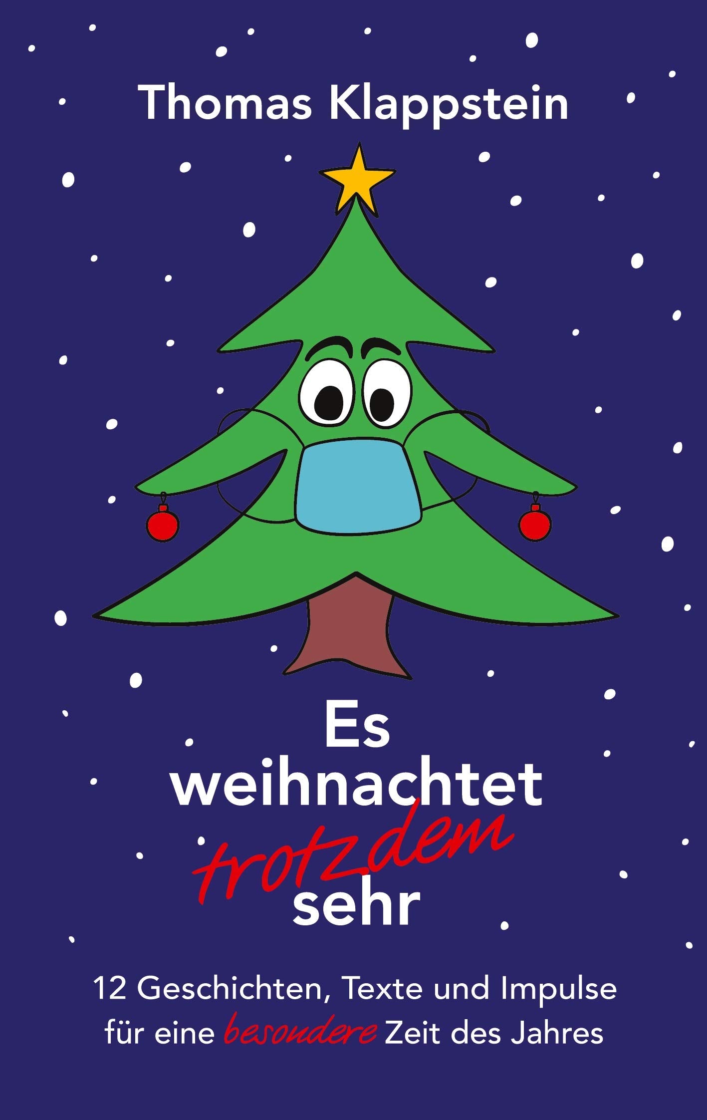 Es weihnachtet trotzdem sehr: 12 kurze Geschichten, Texte und Impulse fr eine besondere besondere Zeit des Jahres book