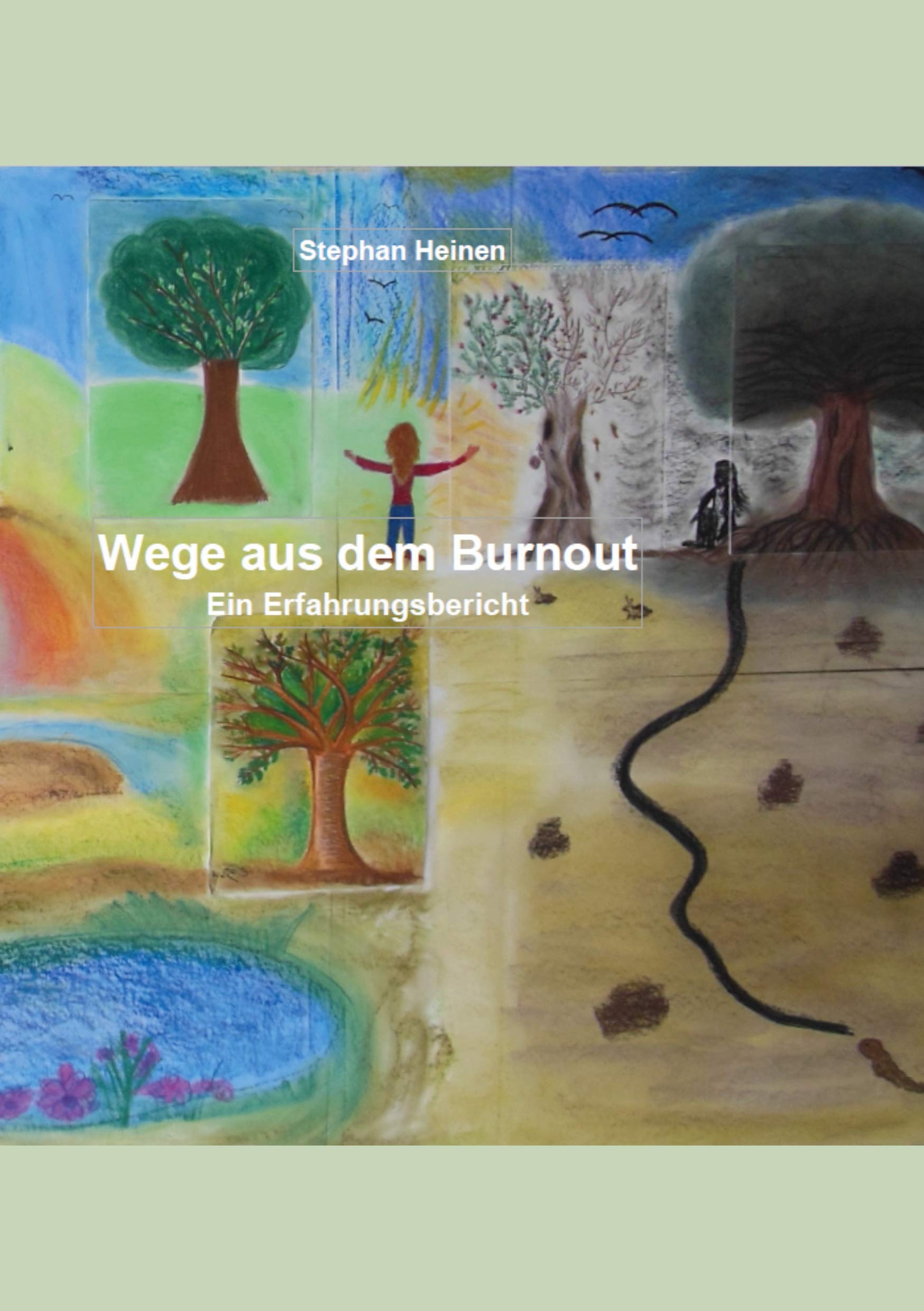 Wege aus dem Burnout: Ein Erfahrungsbericht Essays & Short Stories