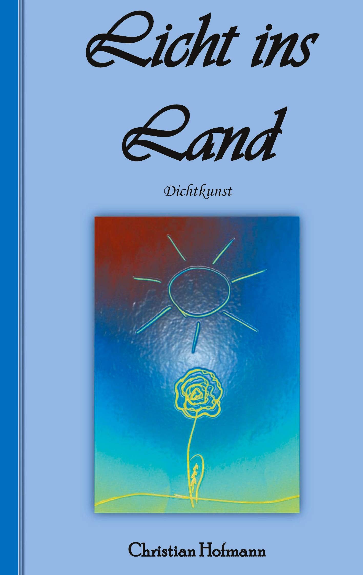 Licht ins Land: Entgegen der Zeit Poetry