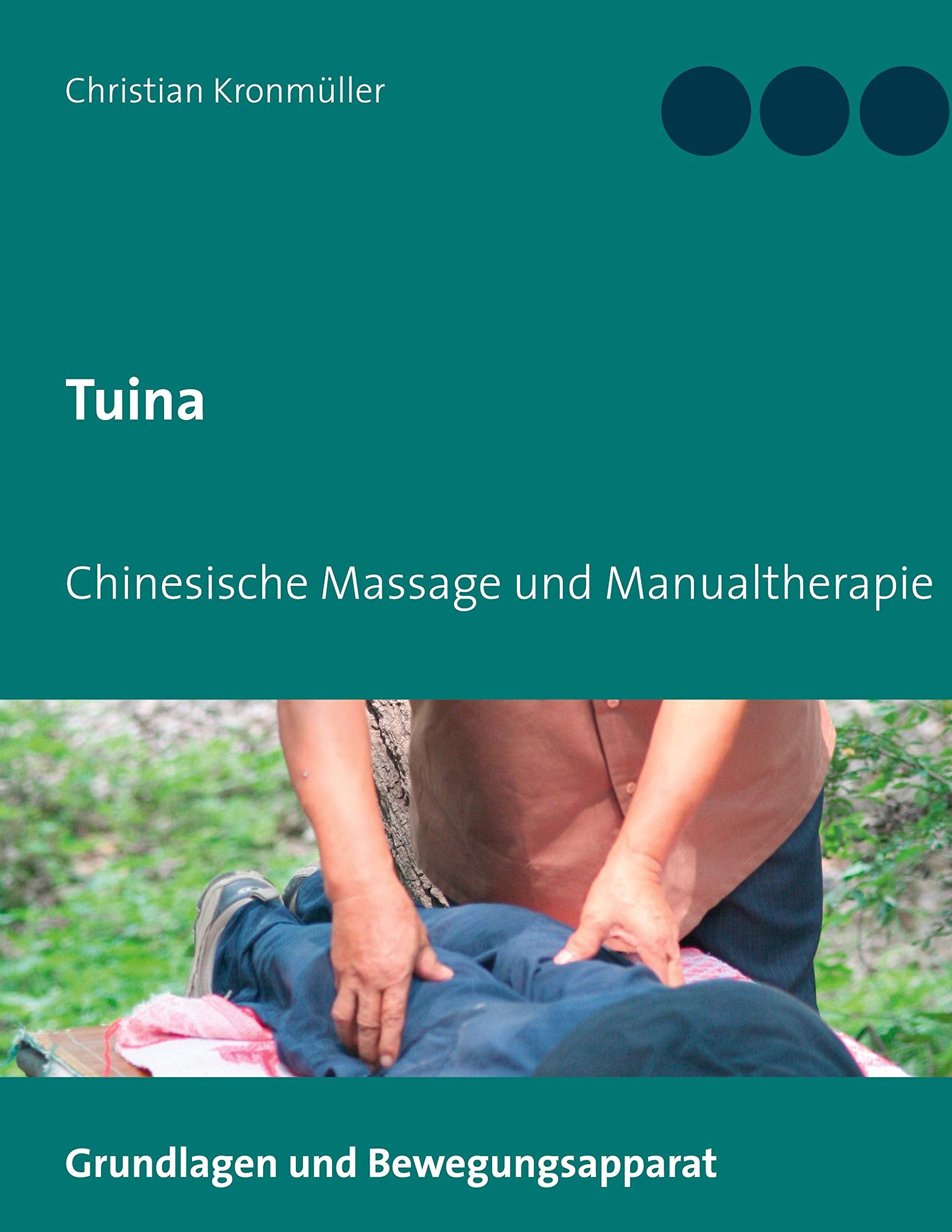 Tuina: Chinesische Massage und Manualtherapie Medicine
