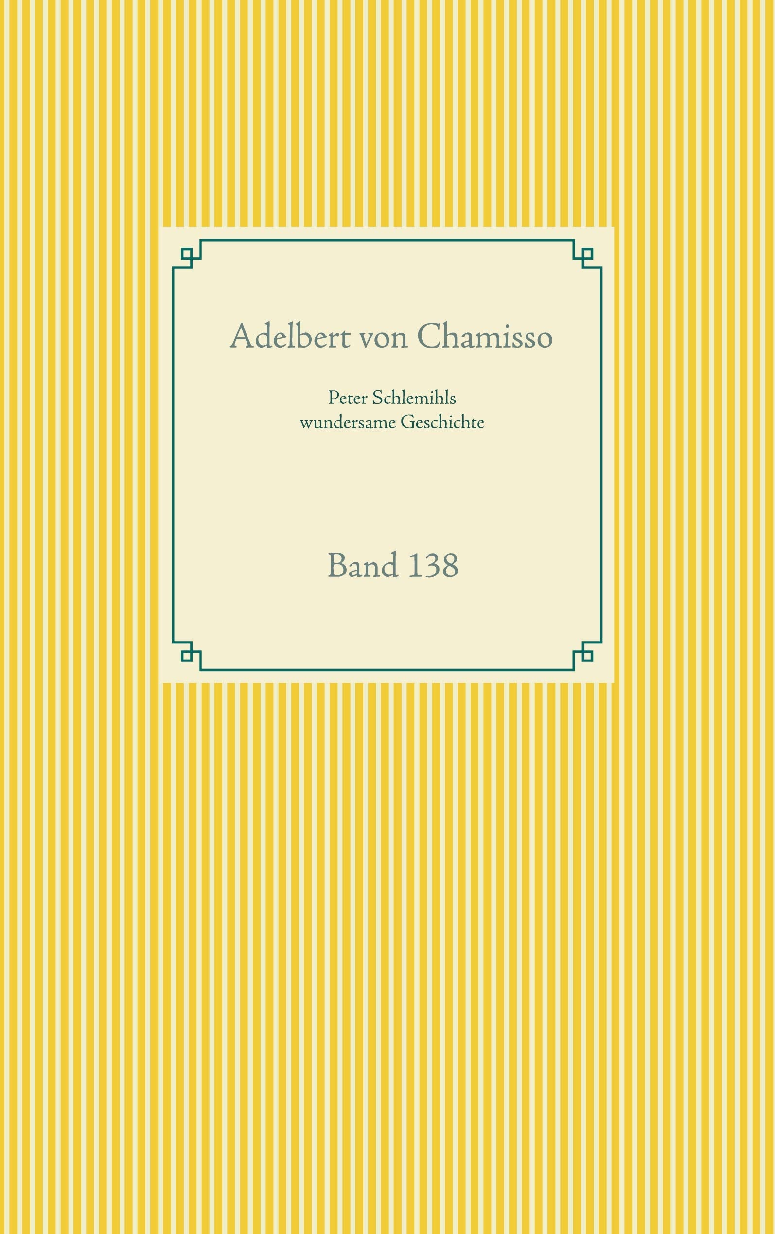 Peter Schlemihls wundersame Geschichte: Band 138 (Taschenbuch-Literatur-Klassiker) Contemporary literature