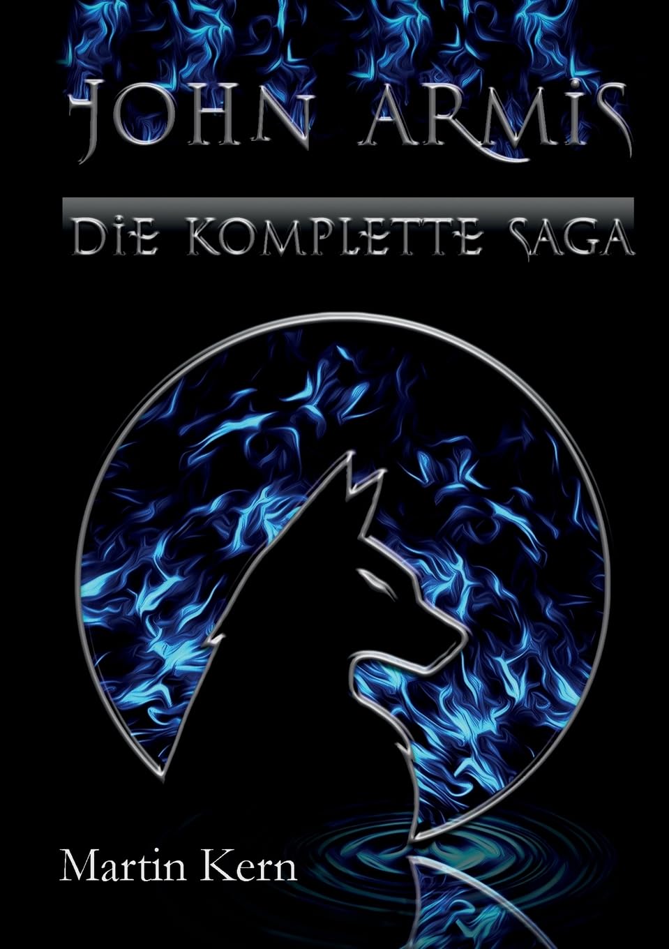 John Armis: Die komplette Saga Historical Fiction
