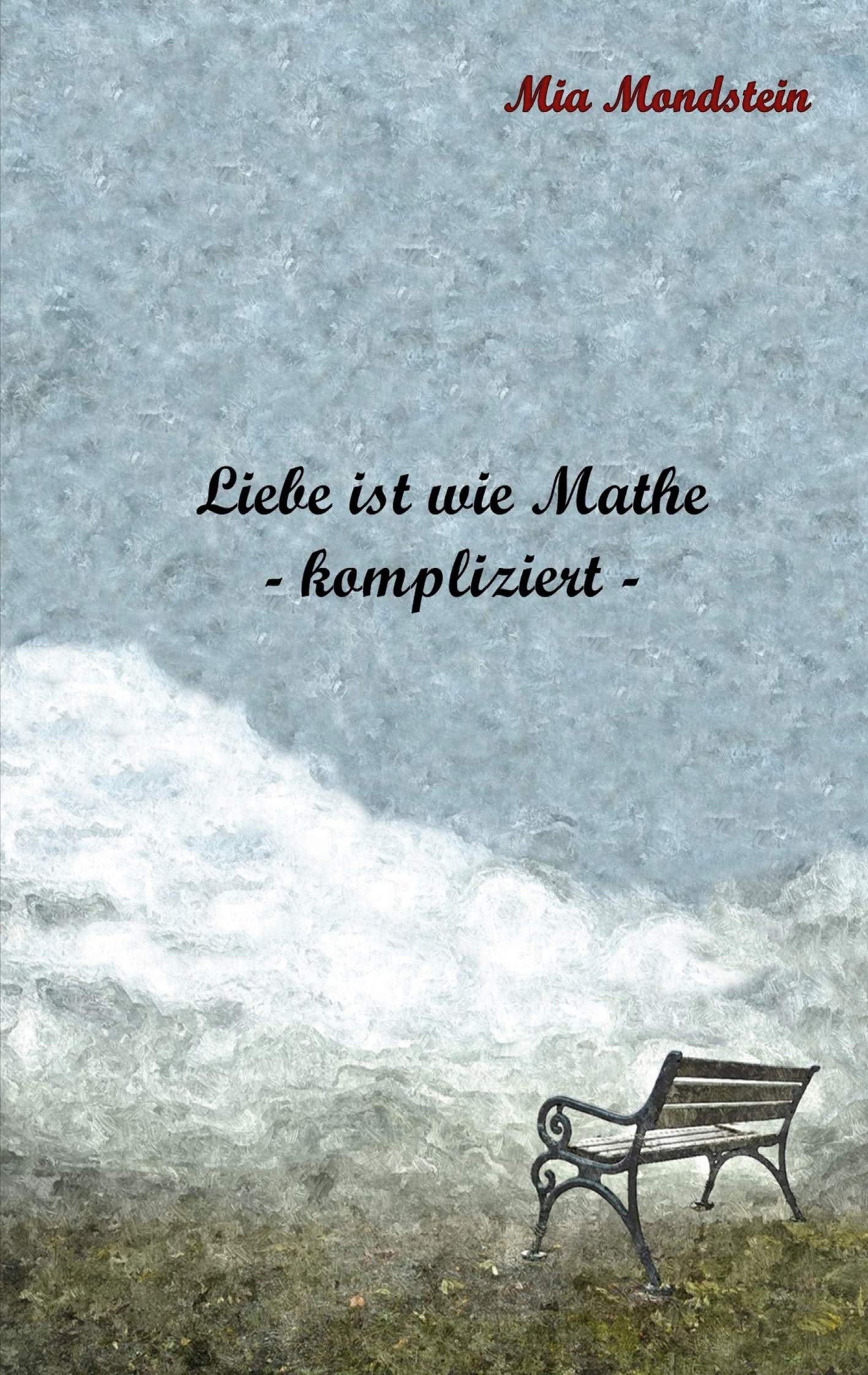 Liebe ist wie Mathe: - kompliziert - Poetry