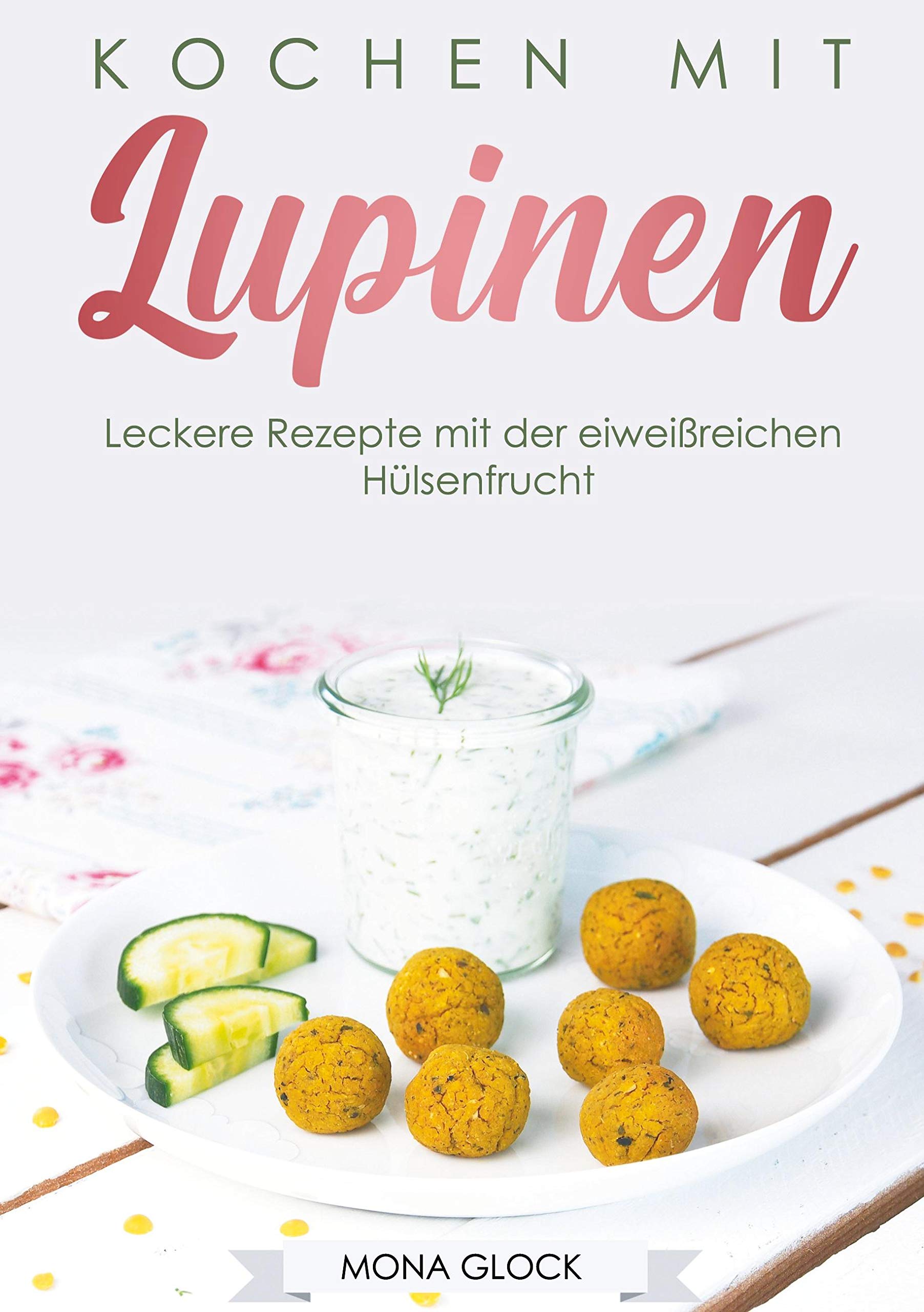 Kochen mit Lupinen: Leckere Rezepte mit der eiweißreichen Hülsenfrucht Leisure, Home & Garden