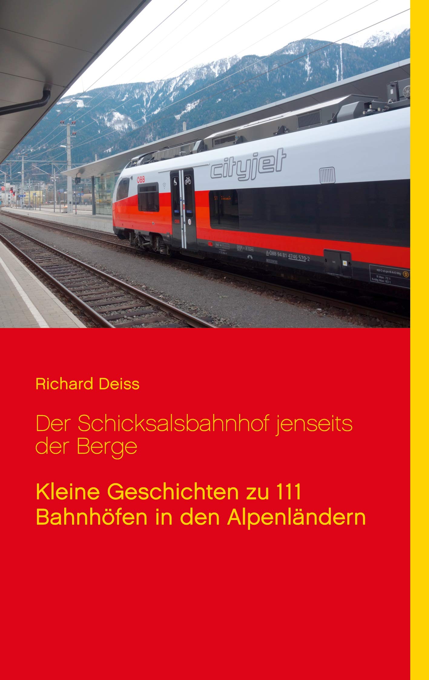 Der Schicksalsbahnhof jenseits der Berge: Kleine Geschichten zu 111 Bahnhöfen in den Alpenländern Leisure, Home & Garden