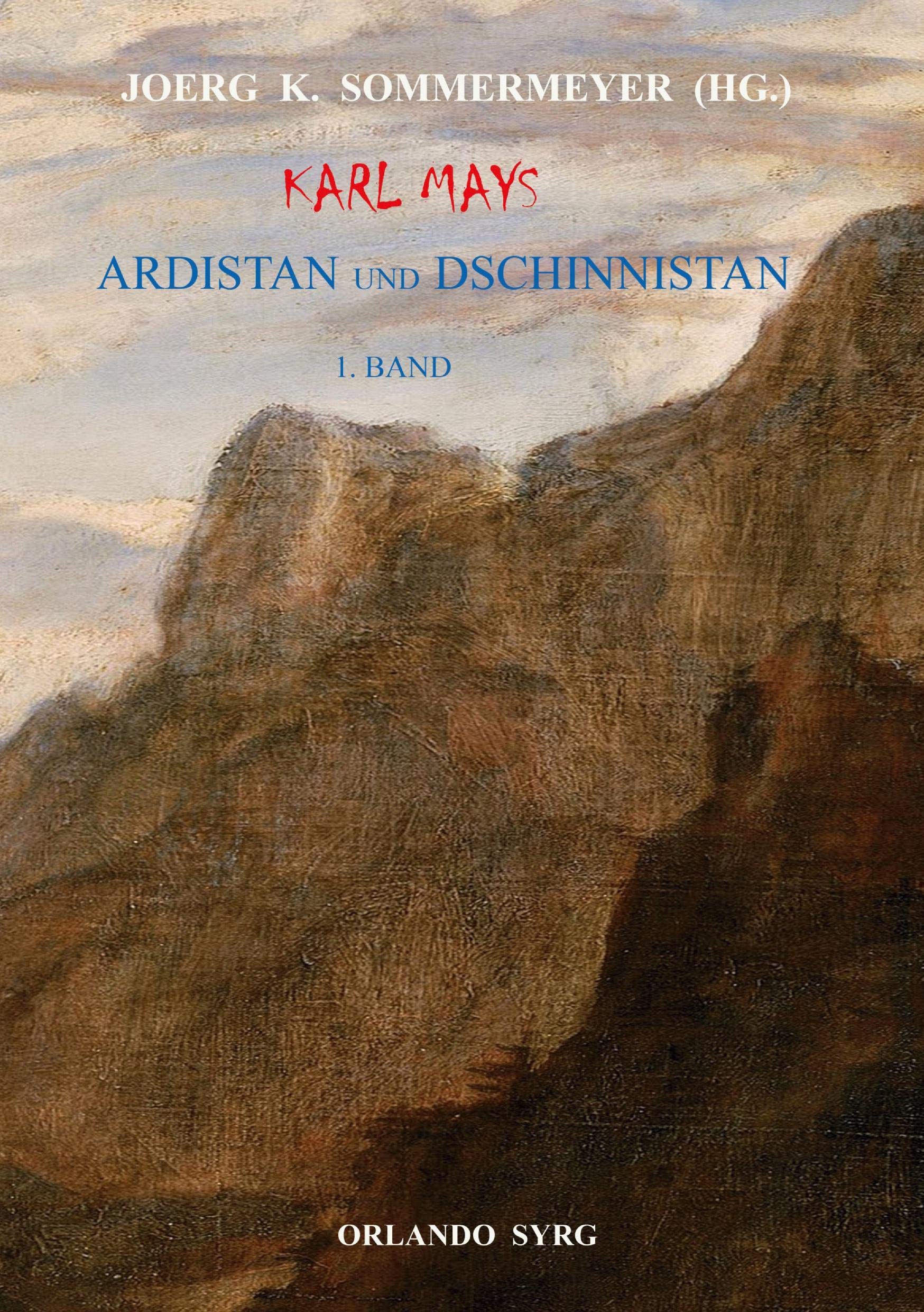 Karl Mays Ardistan und Dschinnistan I: Ardistan (Orlando Syrg Taschenbuch: ORSYTA, Band 22020) Action & Adventure