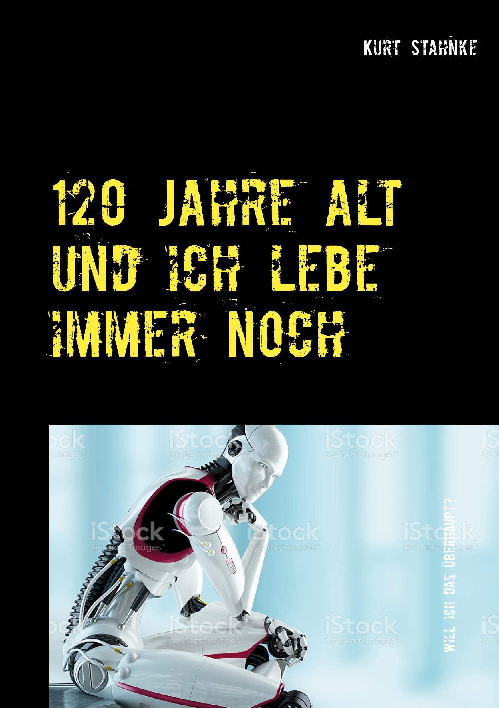120 Jahre alt und ich lebe immer noch: Will ich das überhaupt? Law