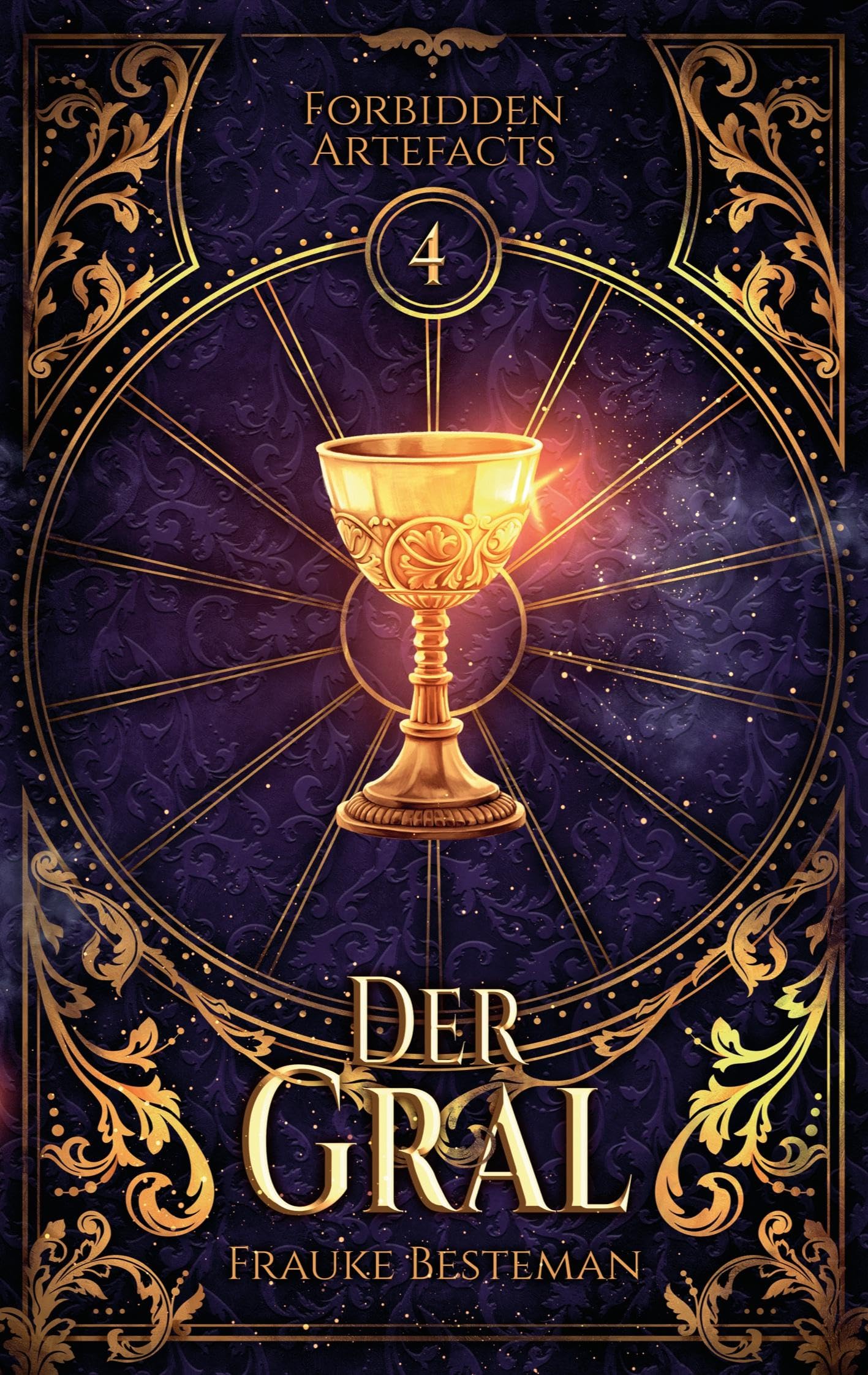 Der Gral: Forbidden Artefacts 4 Historical Fiction