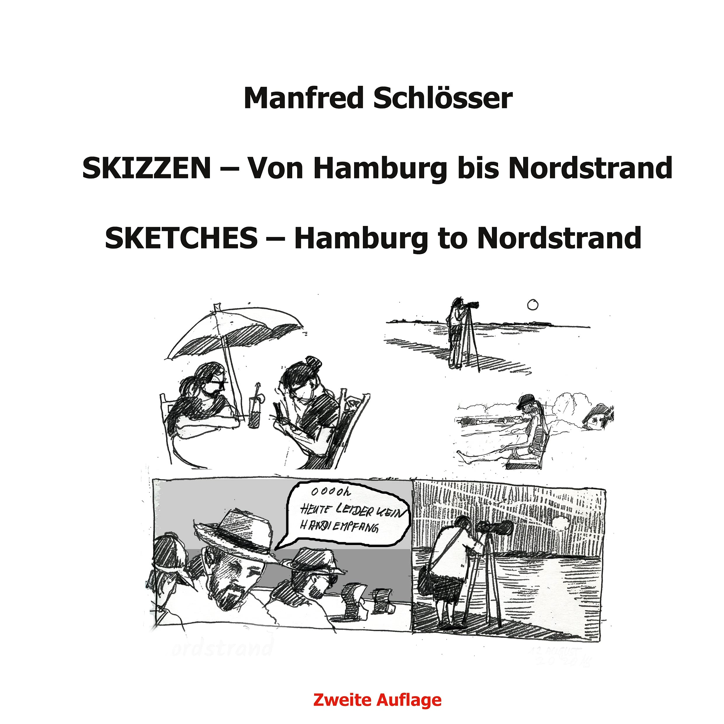 Skizzen - Von Hamburg bis Nordstrand: Sketches - Hamburg to Nordstrand (Urban Sketching Manfred Schloesser, Band 1) Arts & Music