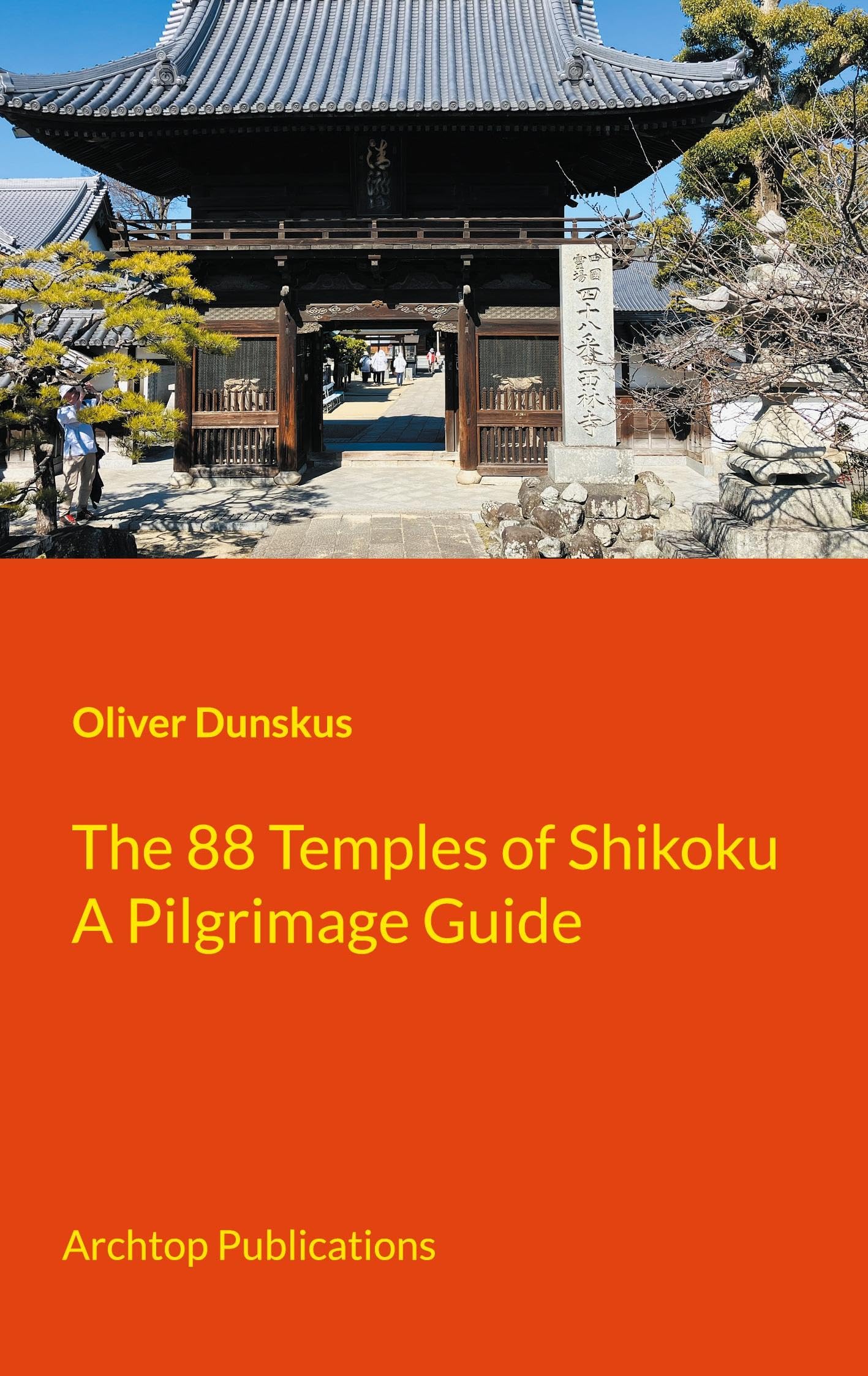 The 88 Temples of Shikoku: A Guide for the Walking Pilgrim book