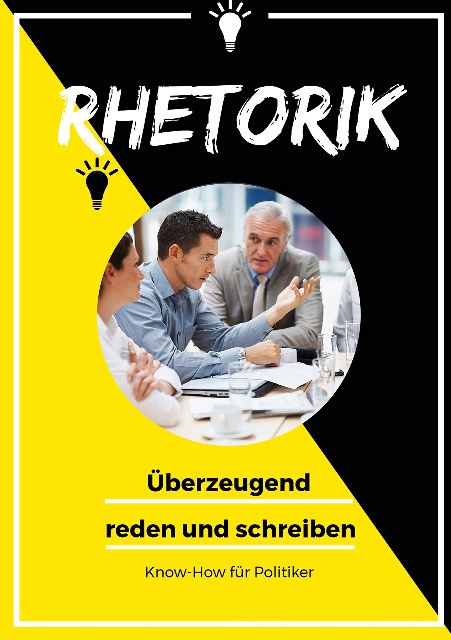 Rhetorik: Know-how für Politiker Law