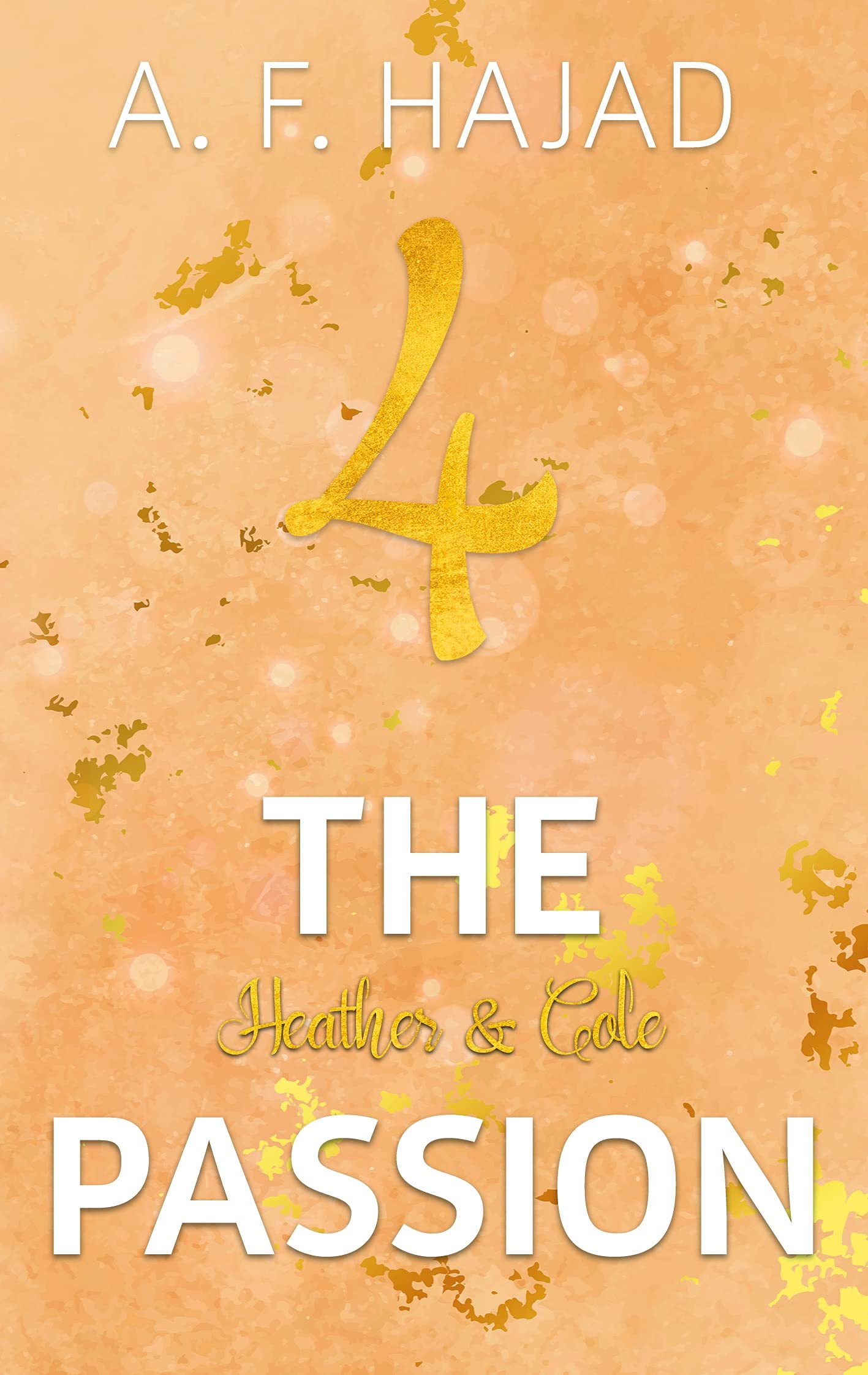 4 the passion: Heather & Cole ("4"-Reihe, Band 2) Contemporary literature