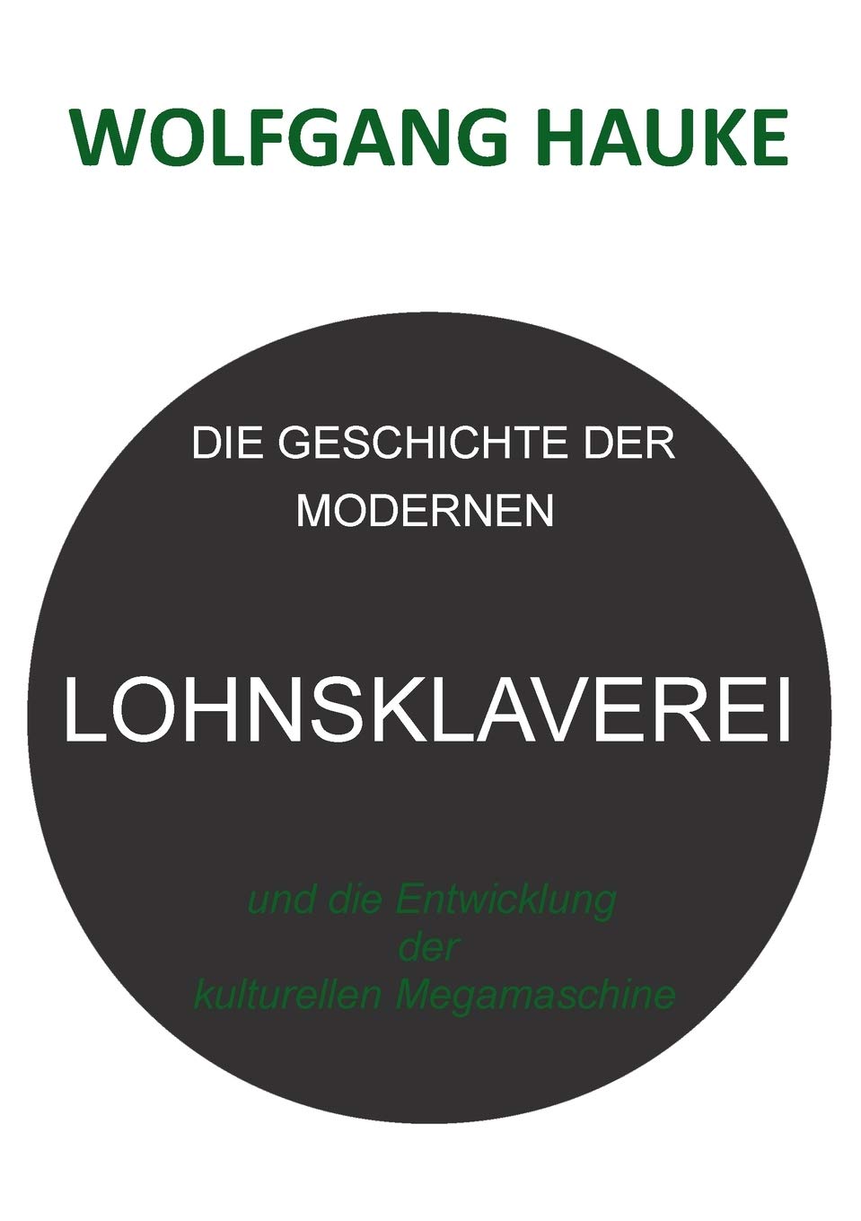 Die Geschichte der modernen Lohnsklaverei Books
