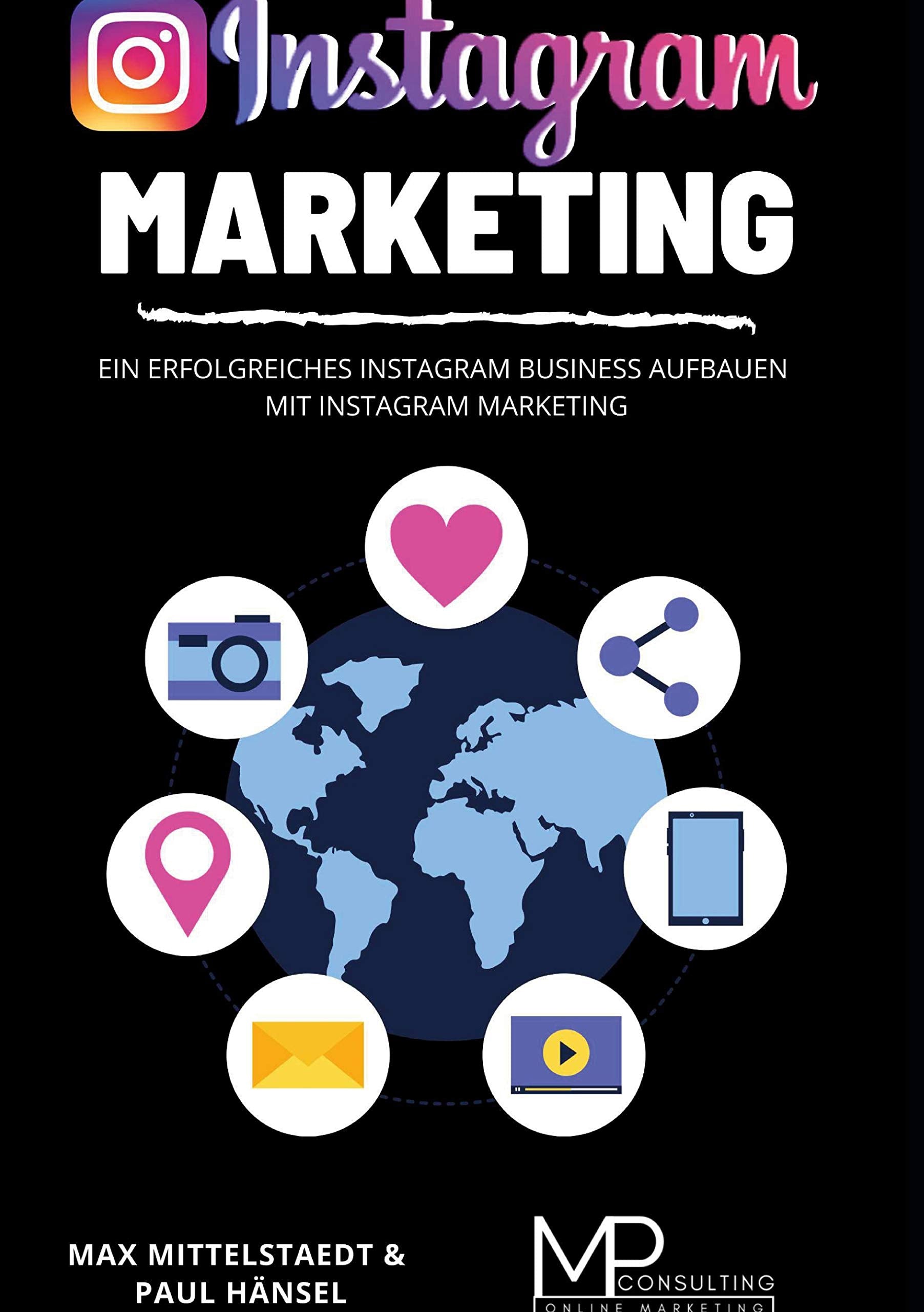 Instagram Marketing: Ein erfolgreiches Instagram Business aufbauen mit Instagram Marketing Law
