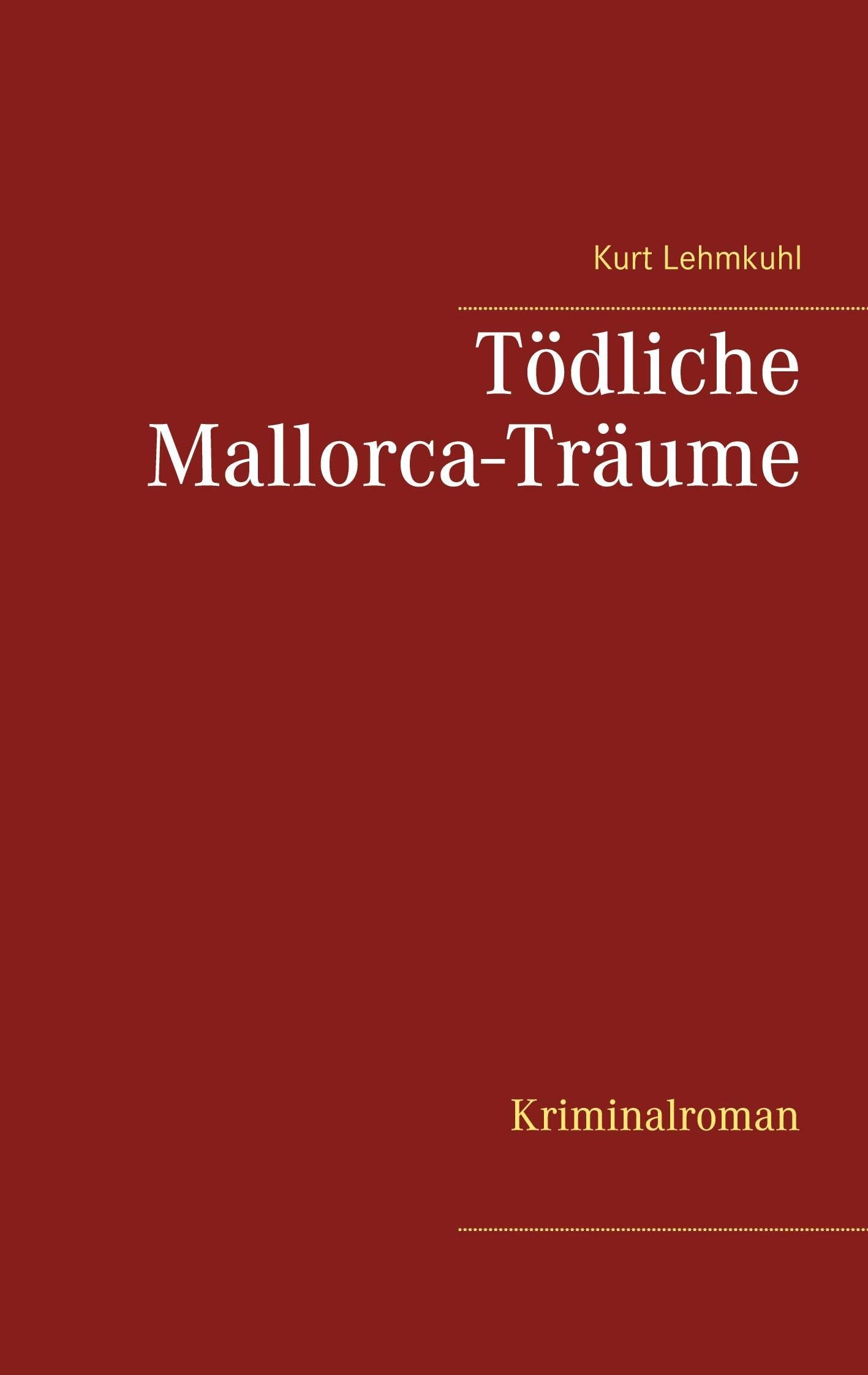 Tödliche Mallorca-Träume: Kriminalroman (Tödliches Düren) Action & Adventure