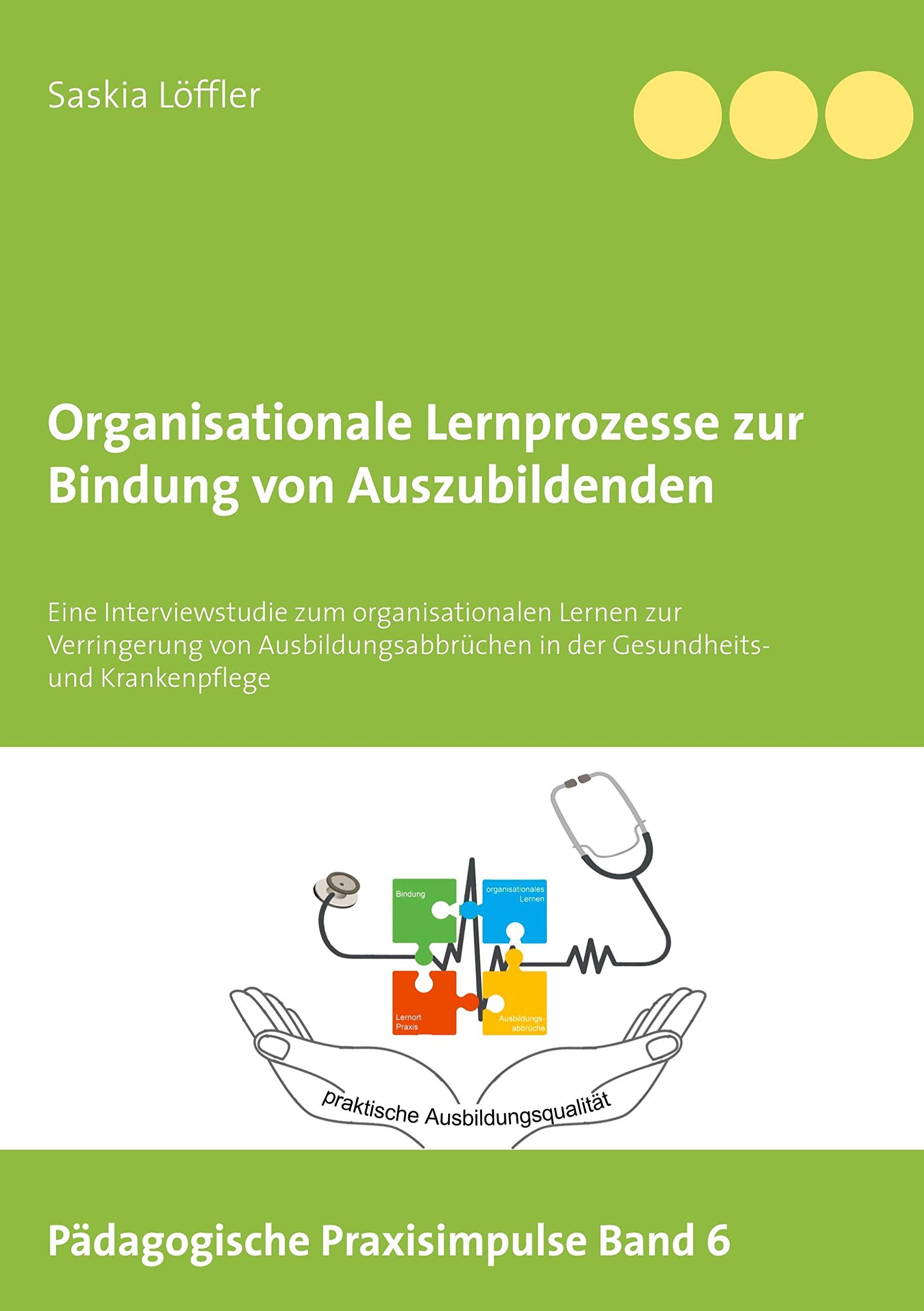Organisationale Lernprozesse zur Bindung von Auszubildenden book