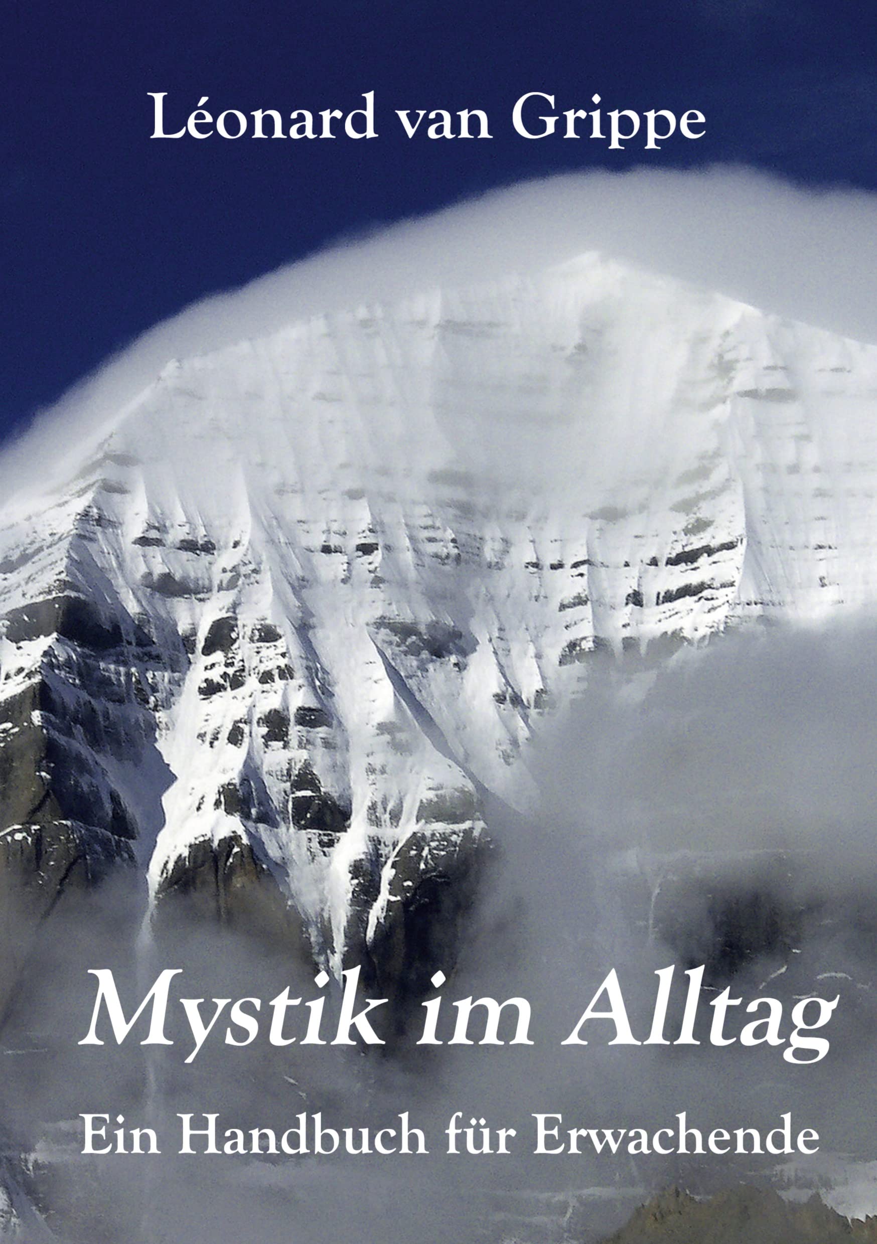 Mystik im Alltag: Ein Handbuch für Erwachende Philosophy