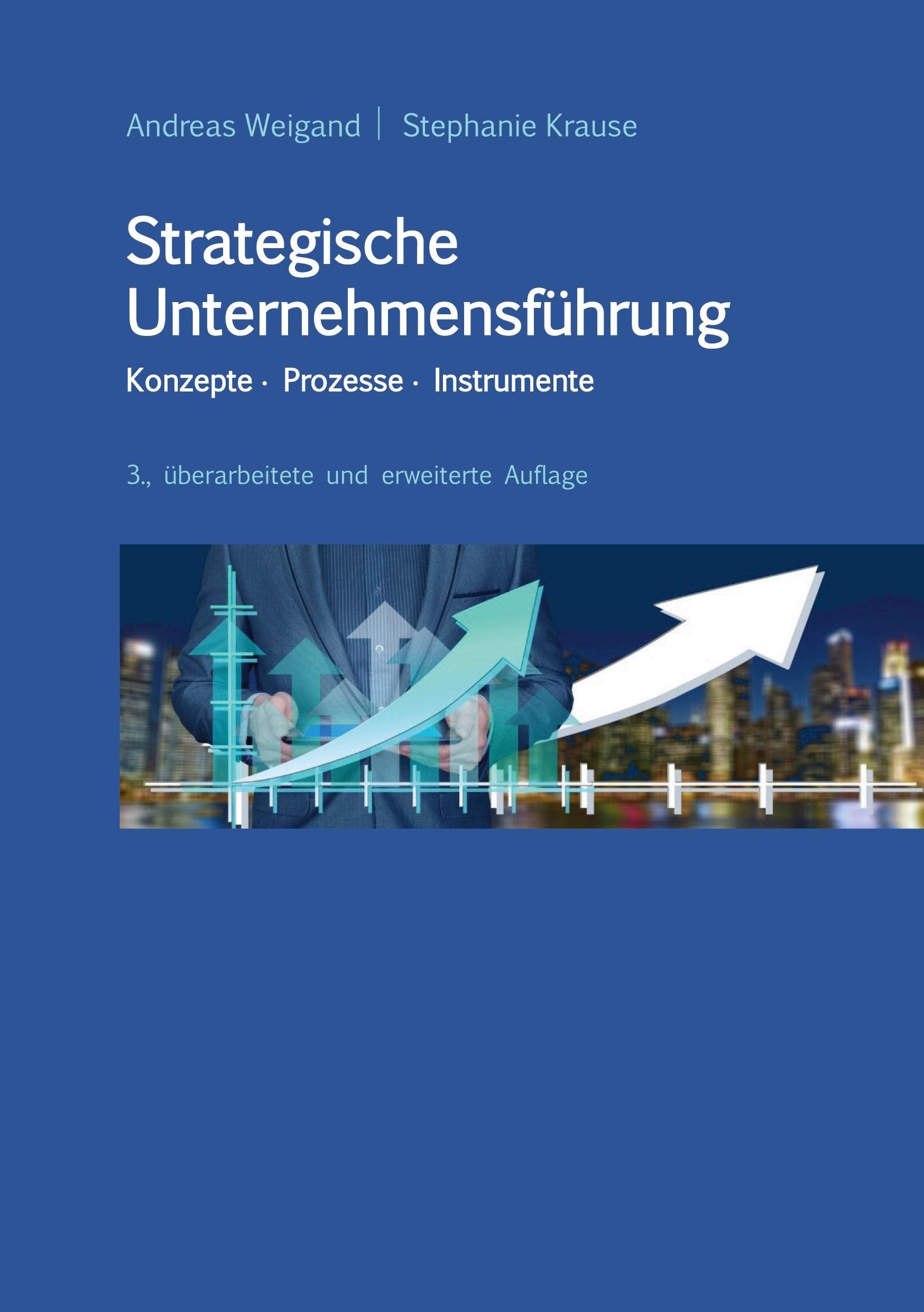 Strategische Unternehmensführung - Konzepte, Prozesse, Instrumente Law