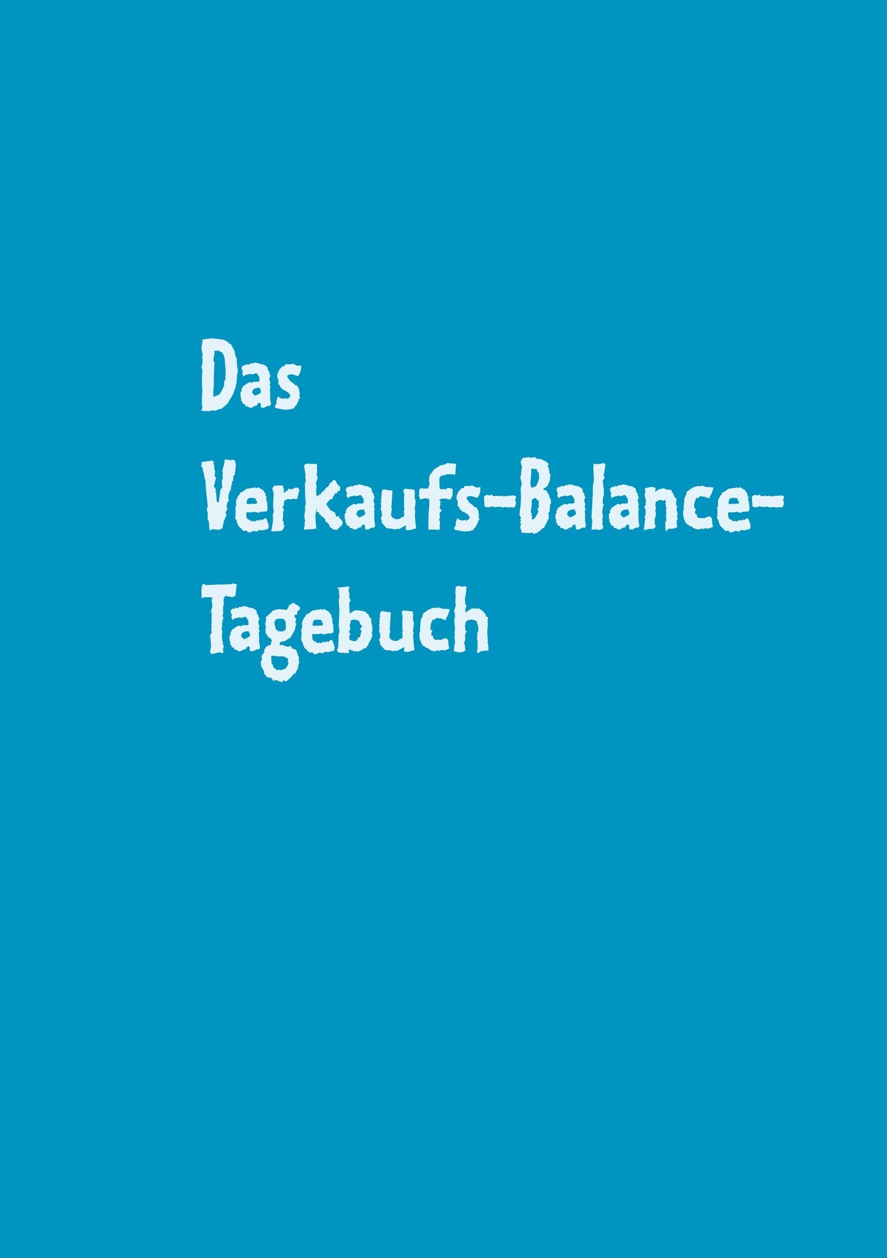 Das Verkaufs-Balance-Tagebuch Lifestyle