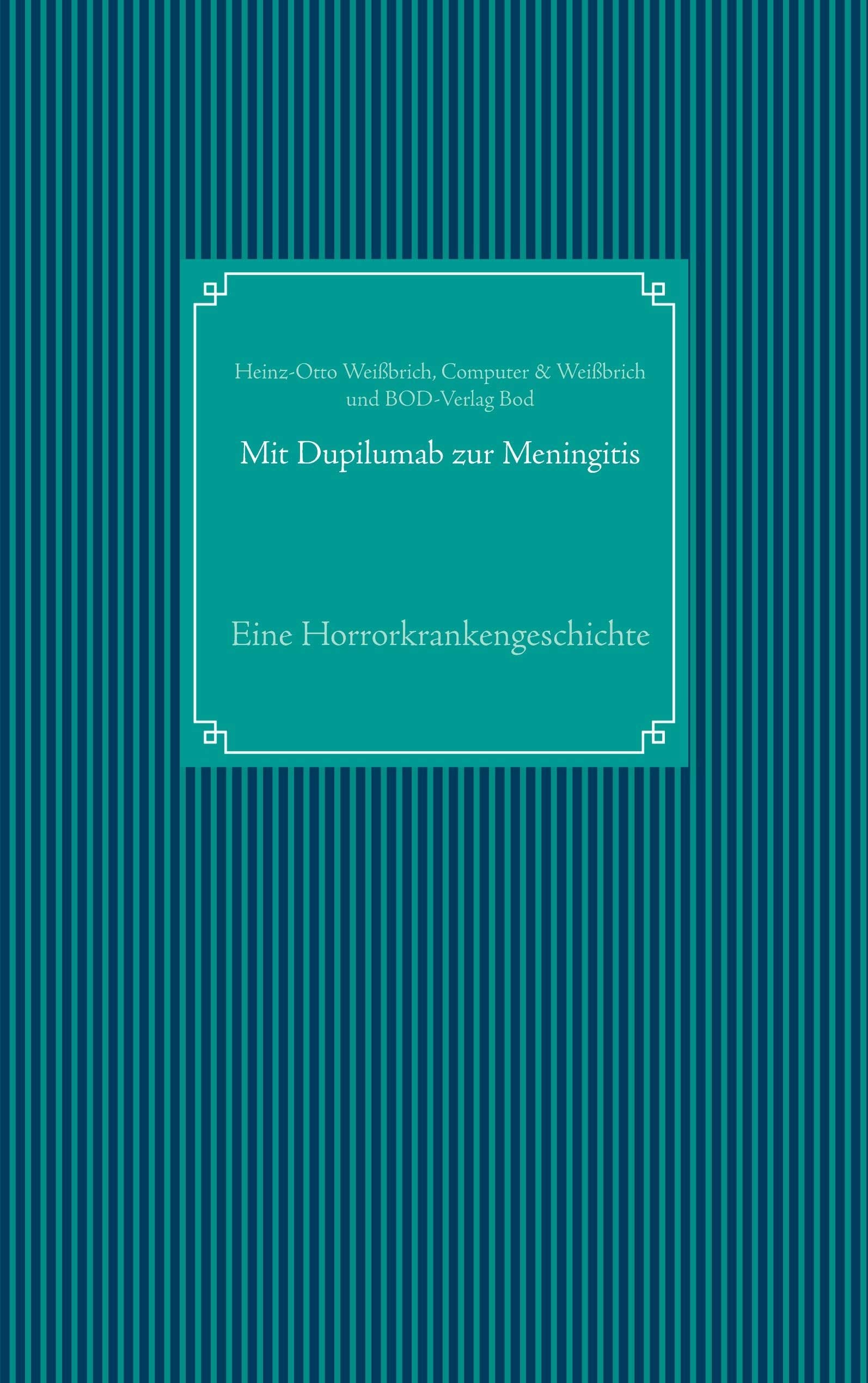 Mit Dupilumab zur Meningitis: Eine Horrorkrankengeschichte (Lebensbeschreibungen) Medicine