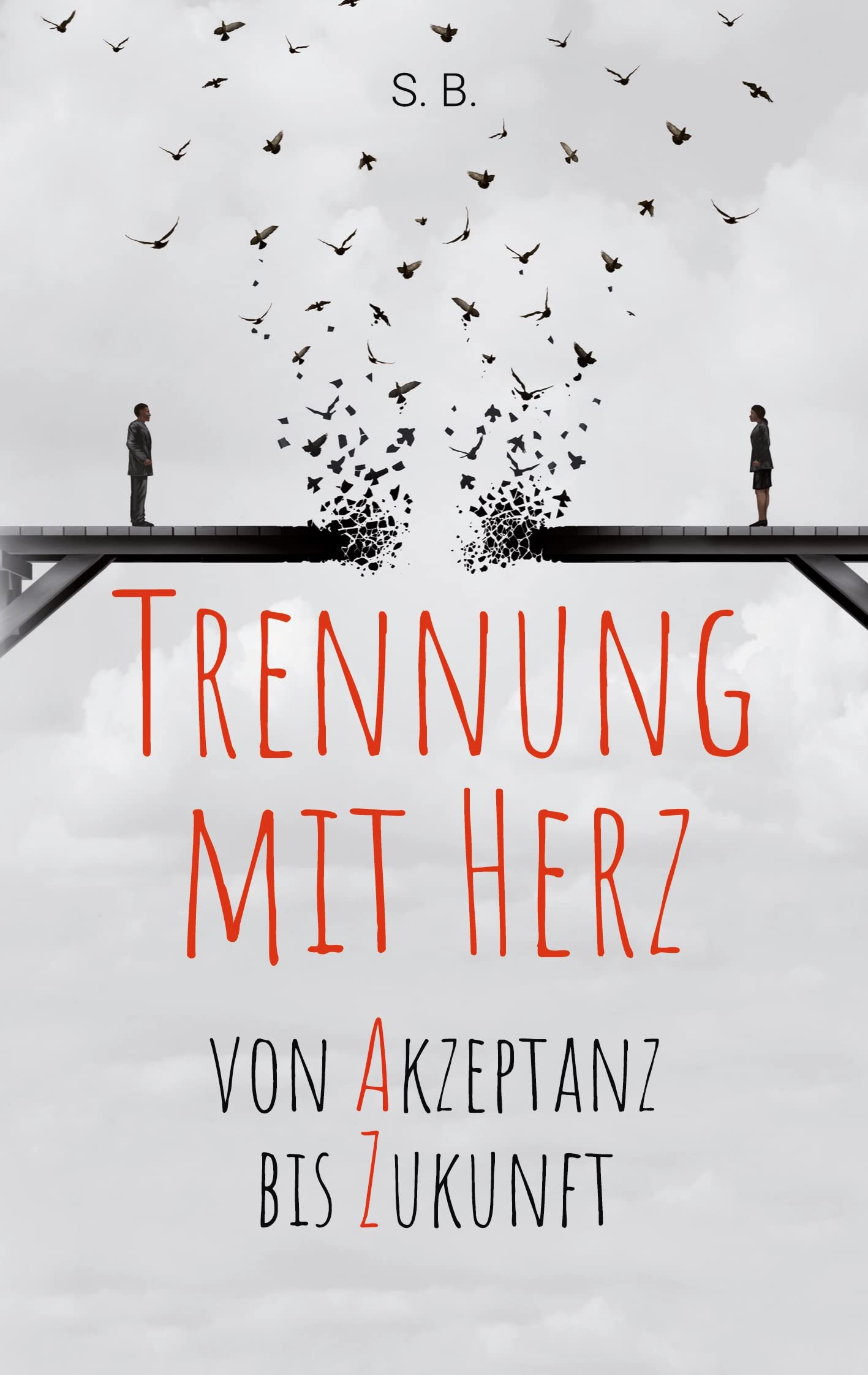 Trennung mit Herz: Von Akzeptanz bis Zukunft. Partnership & Love