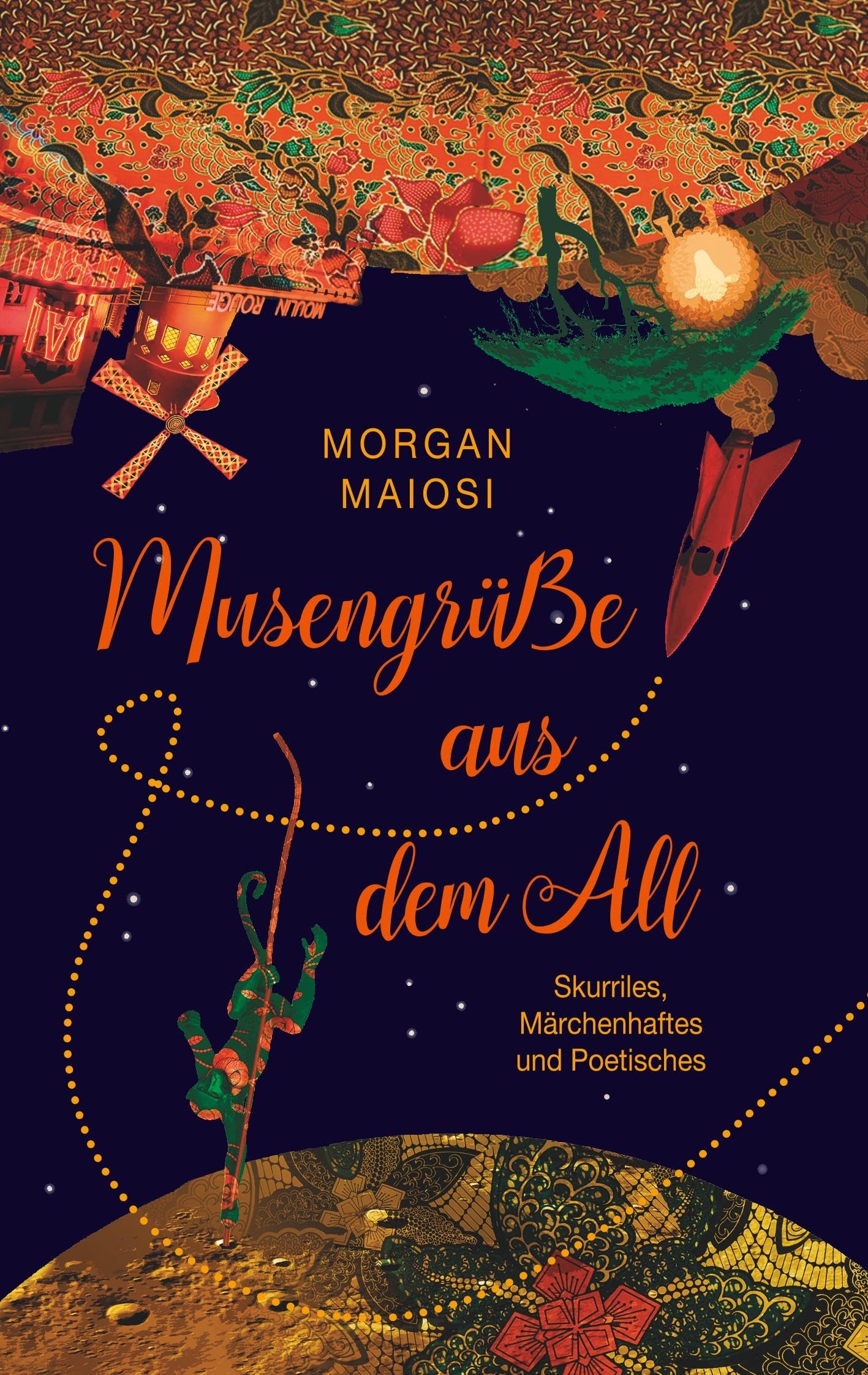 Musengrüße aus dem All: Skurriles, Märchenhaftes und Poetisches Essays & Short Stories