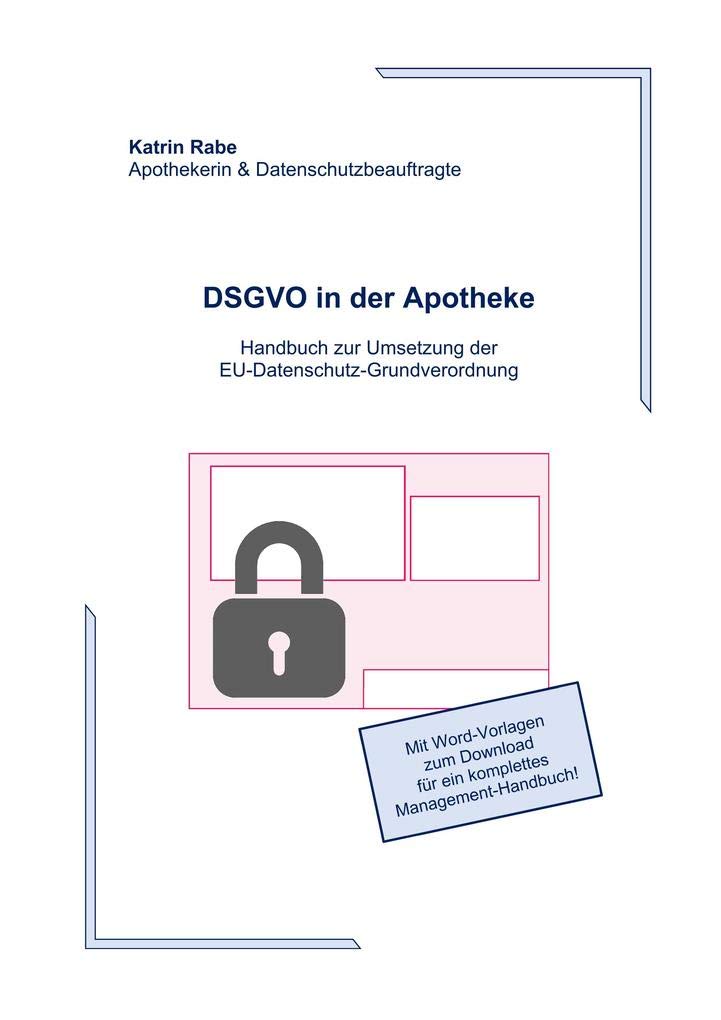 DSGVO in der Apotheke: Handbuch zur Umsetzung der EU-Datenschutz-Grundverordnung Law