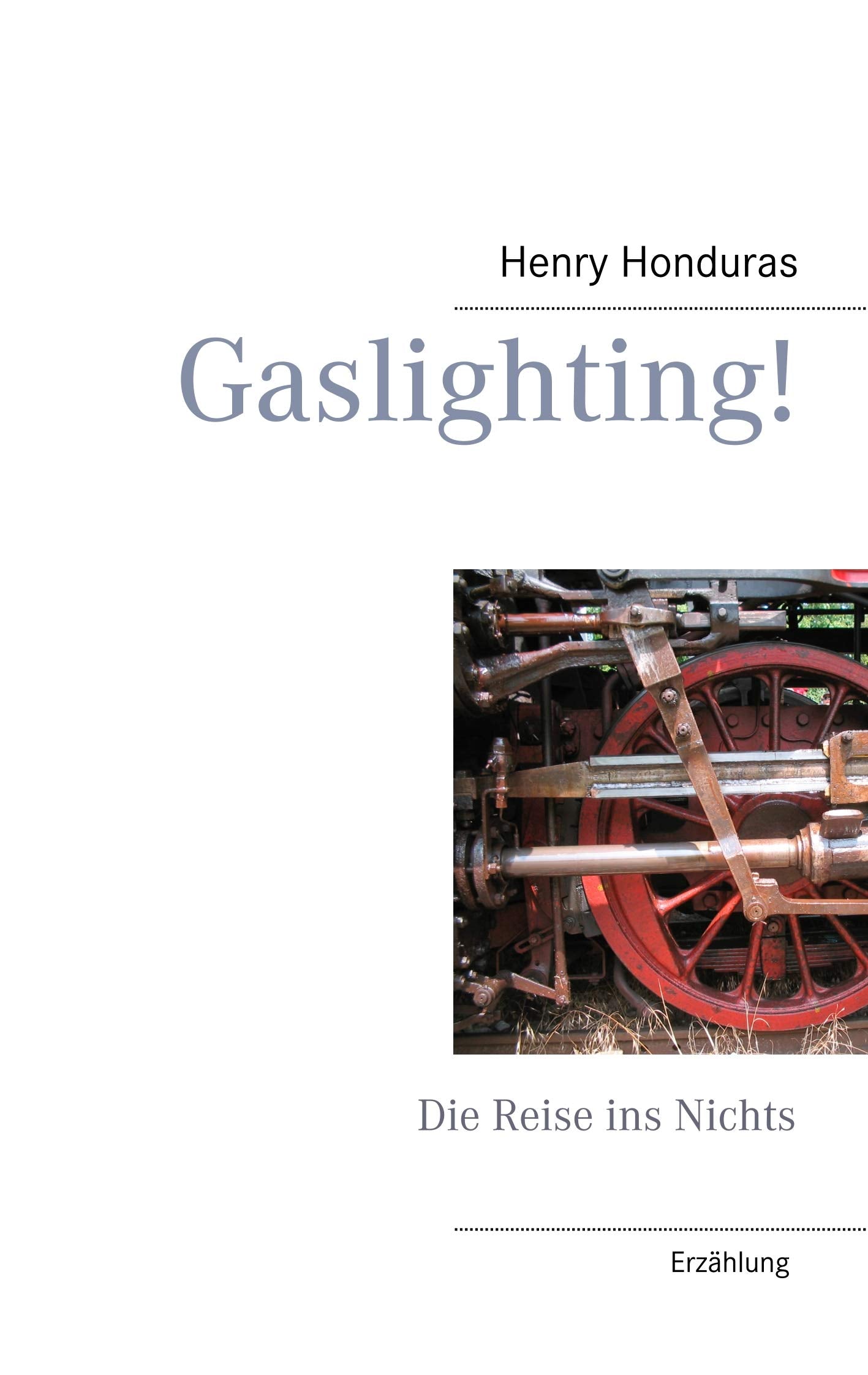 Gaslighting!: Die Reise ins Nichts Essays & Short Stories