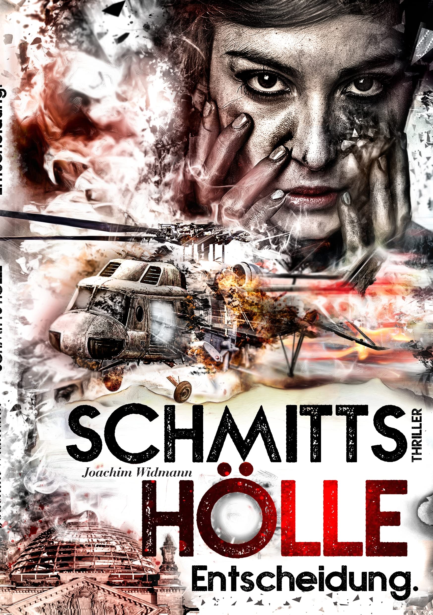 Schmitts Hölle - Entscheidung. (Ein Thriller mit Sibel Schmitt) Action & Adventure