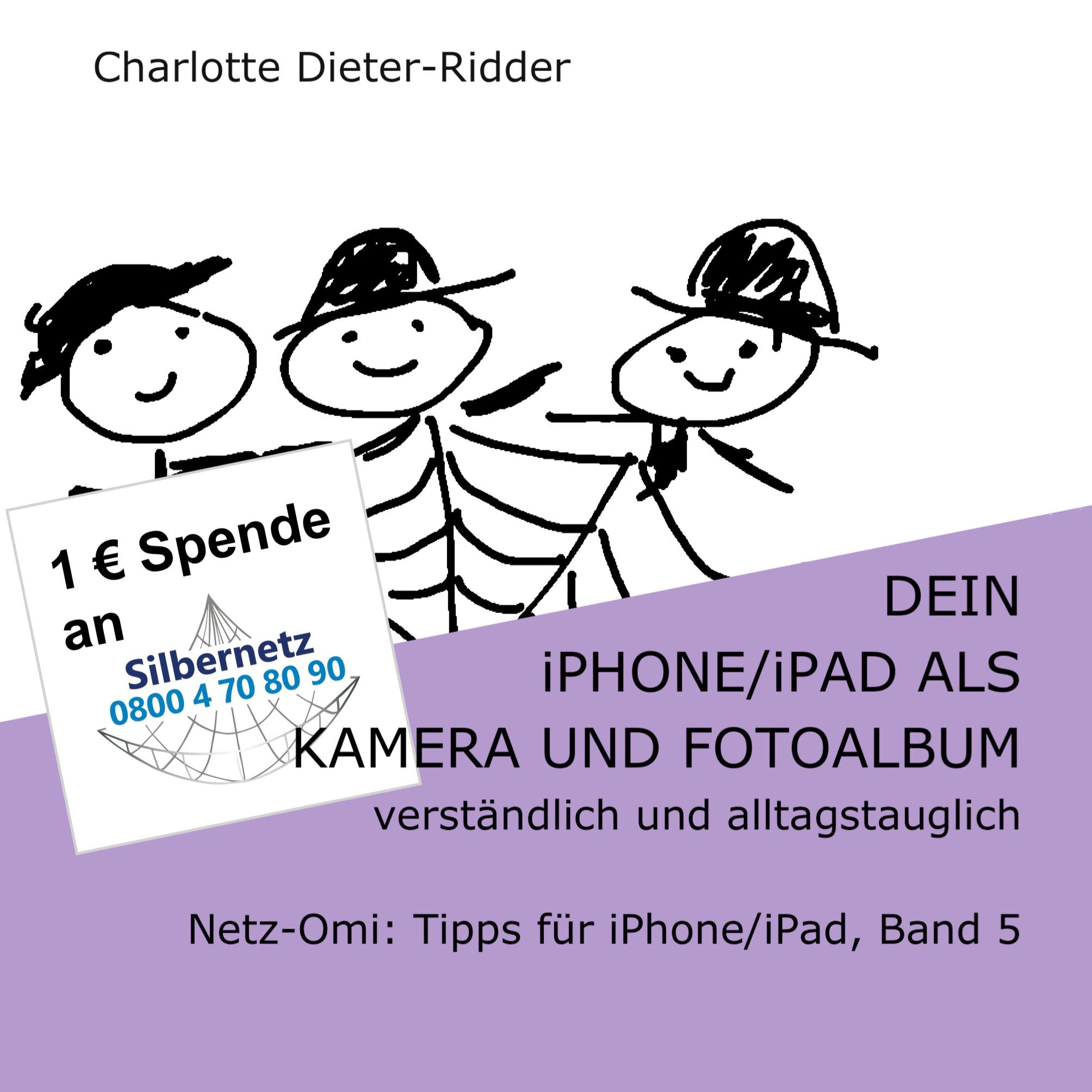 Dein iPhone/iPad als Kamera und Fotoalbum -verständlich und alltagstauglich Computer Science