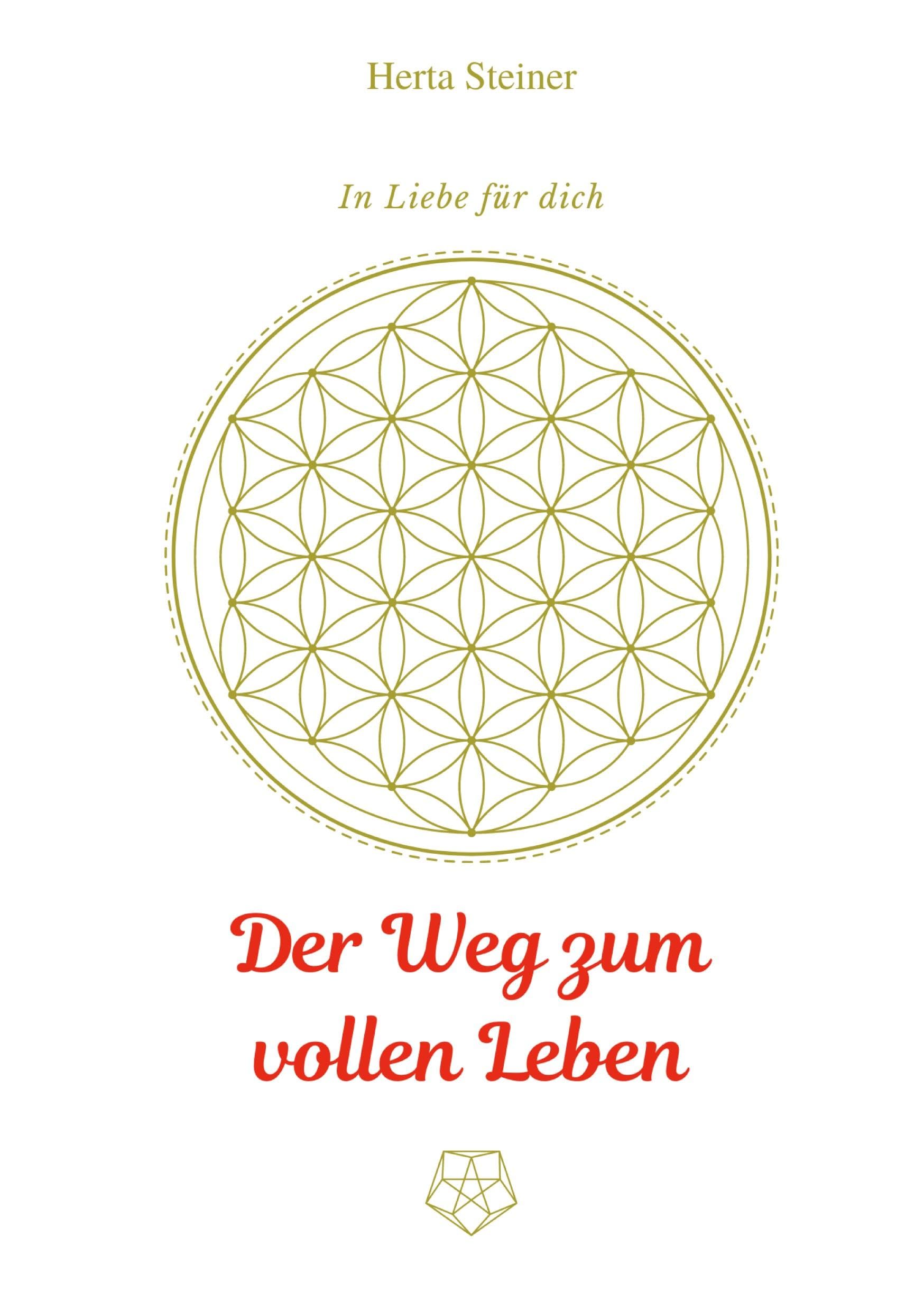 Der Weg zum vollen Leben: In Liebe für Dich Philosophy