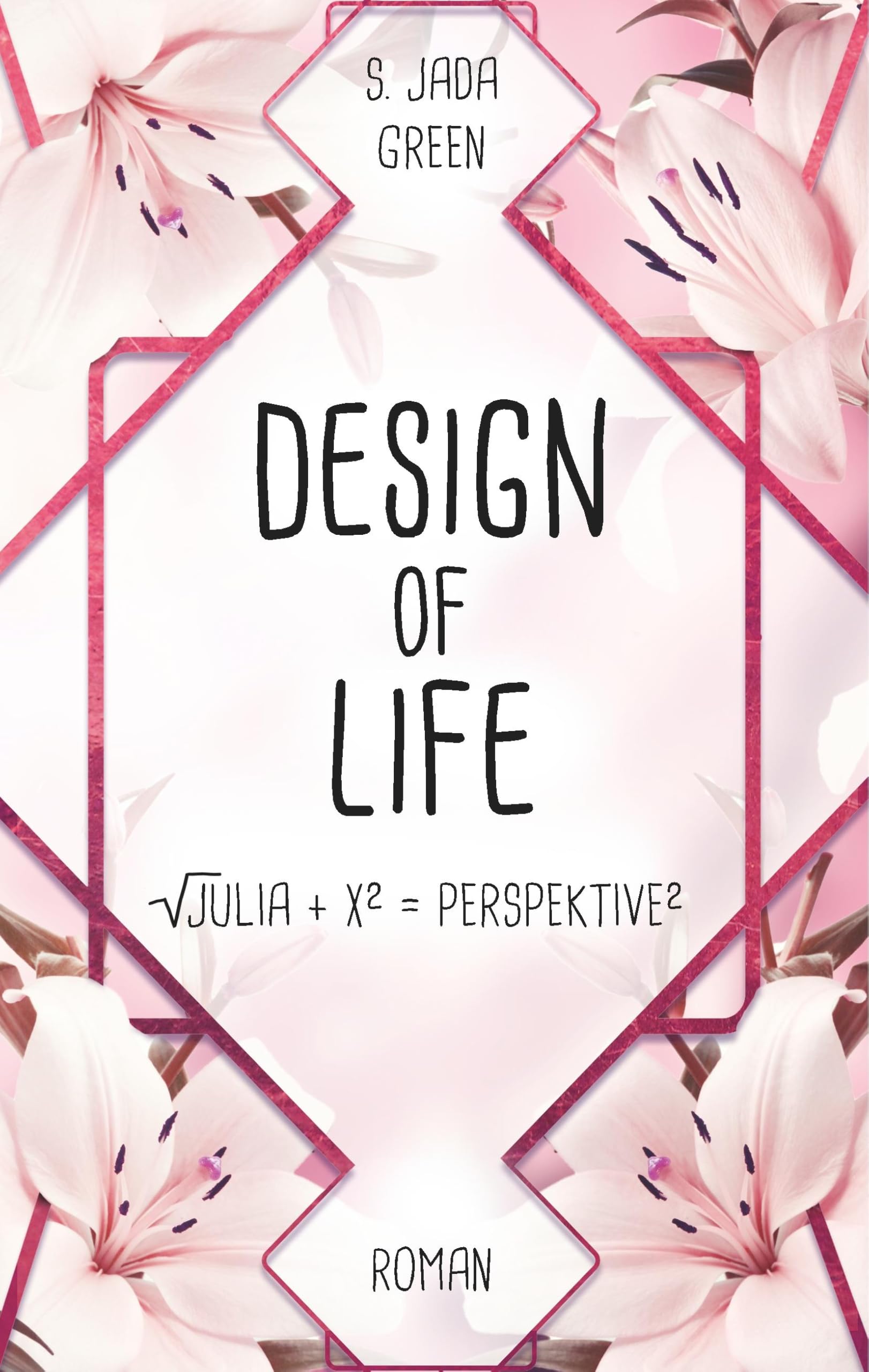 Design of Life: Julia+x=Perspektive Romance