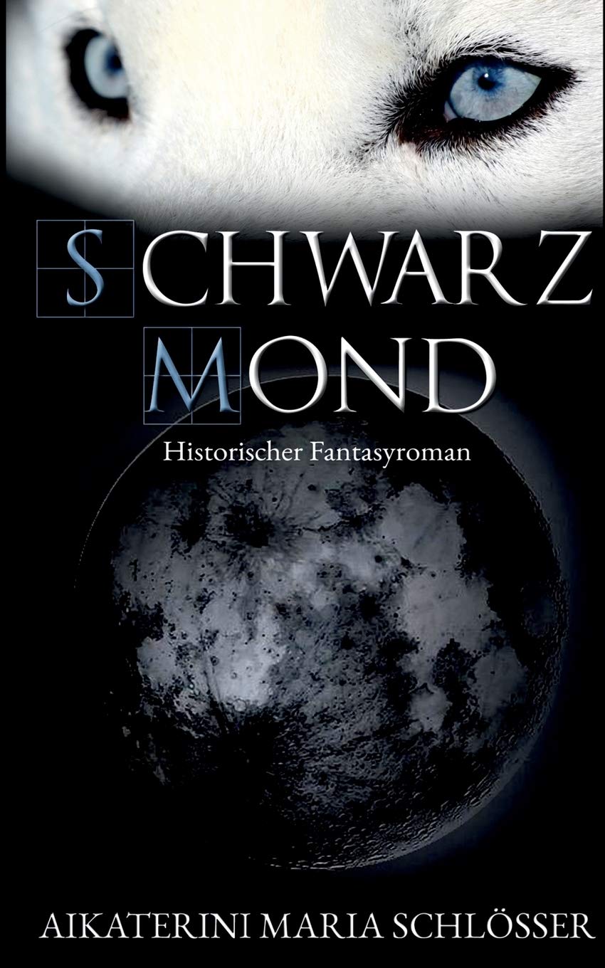 Schwarzmond (Die Blutwölfe) Historical Fiction