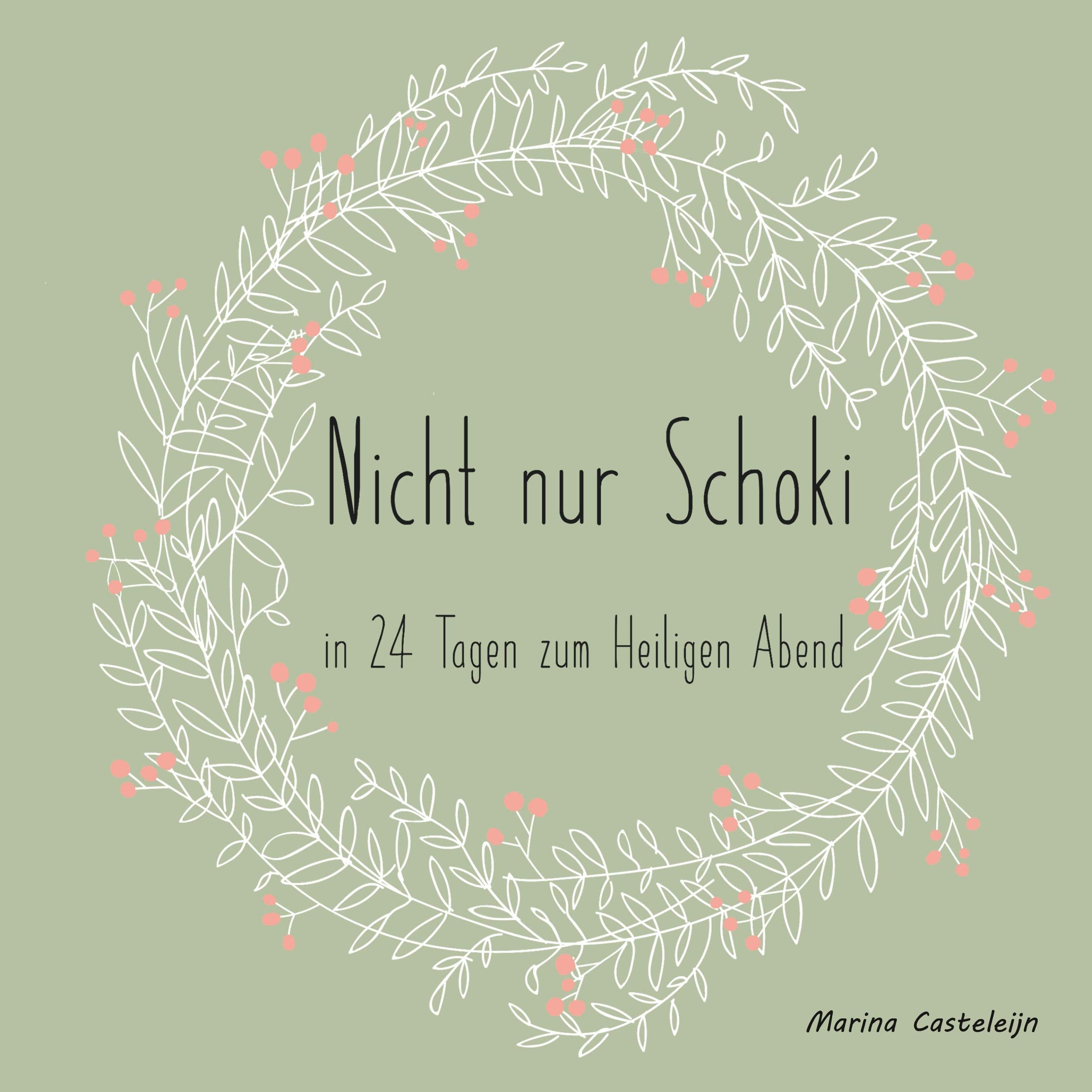 Nicht nur Schoki: in 24 tagen zum Heiligen Abend Religion & Esotericism