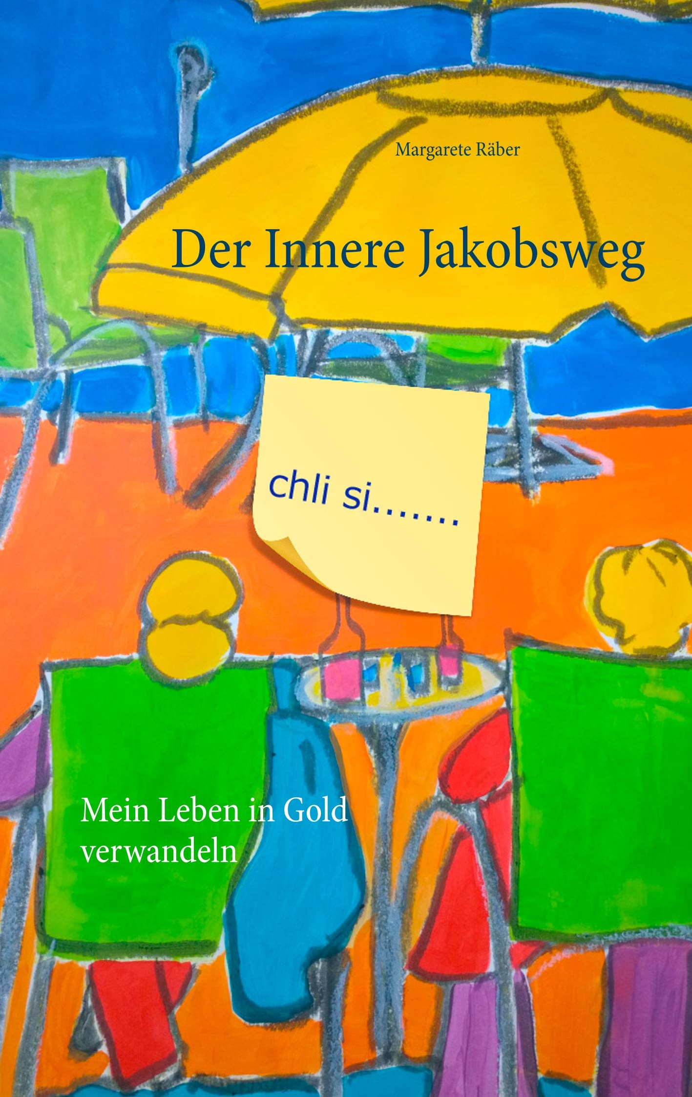 Der Innere Jakobsweg: Mein Leben in Gold verwandeln Lifestyle