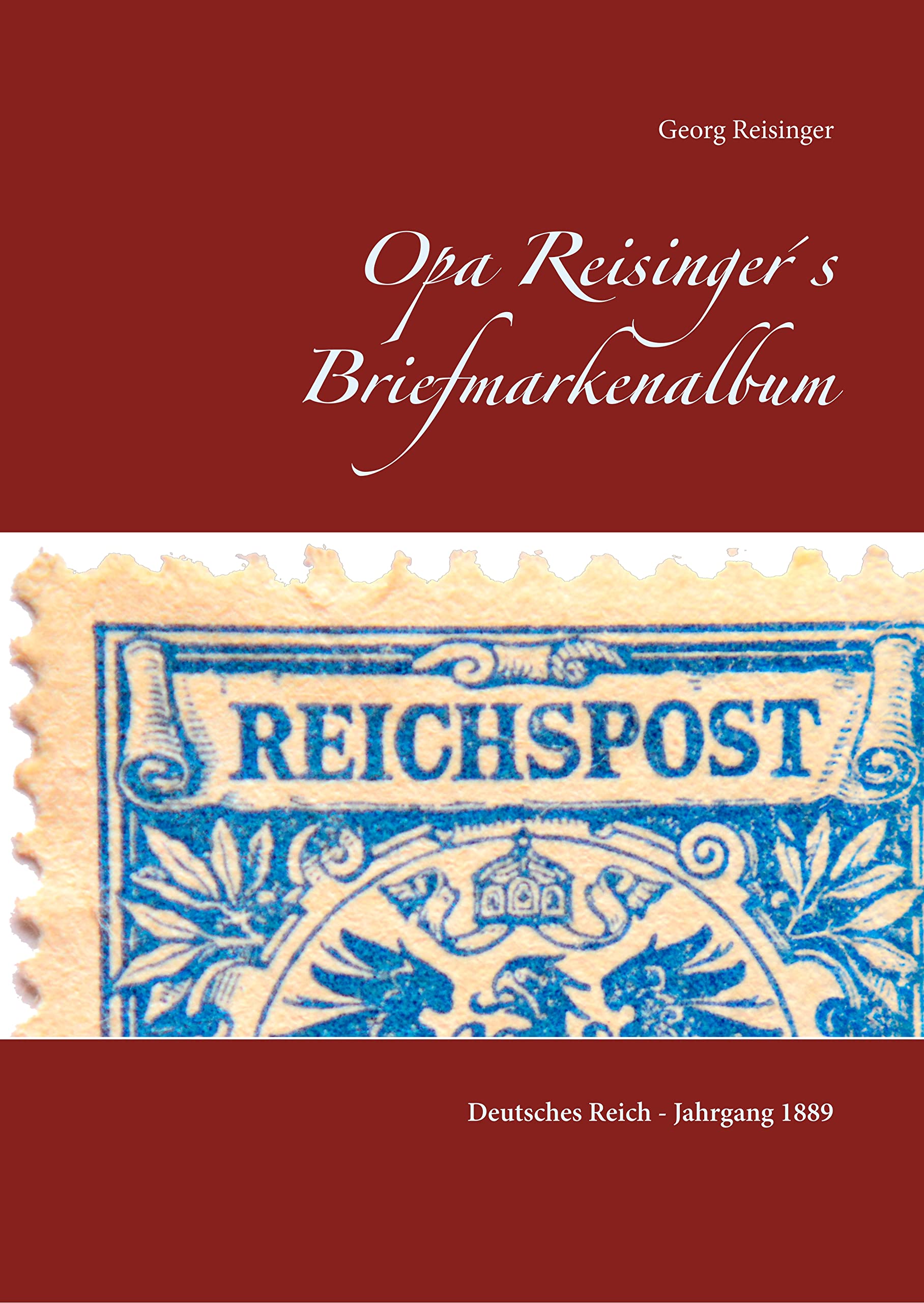 Opa Reisinger´s Briefmarkenalbum: Deutsches Reich - Jahrgang 1889 Hobbies & Crafts