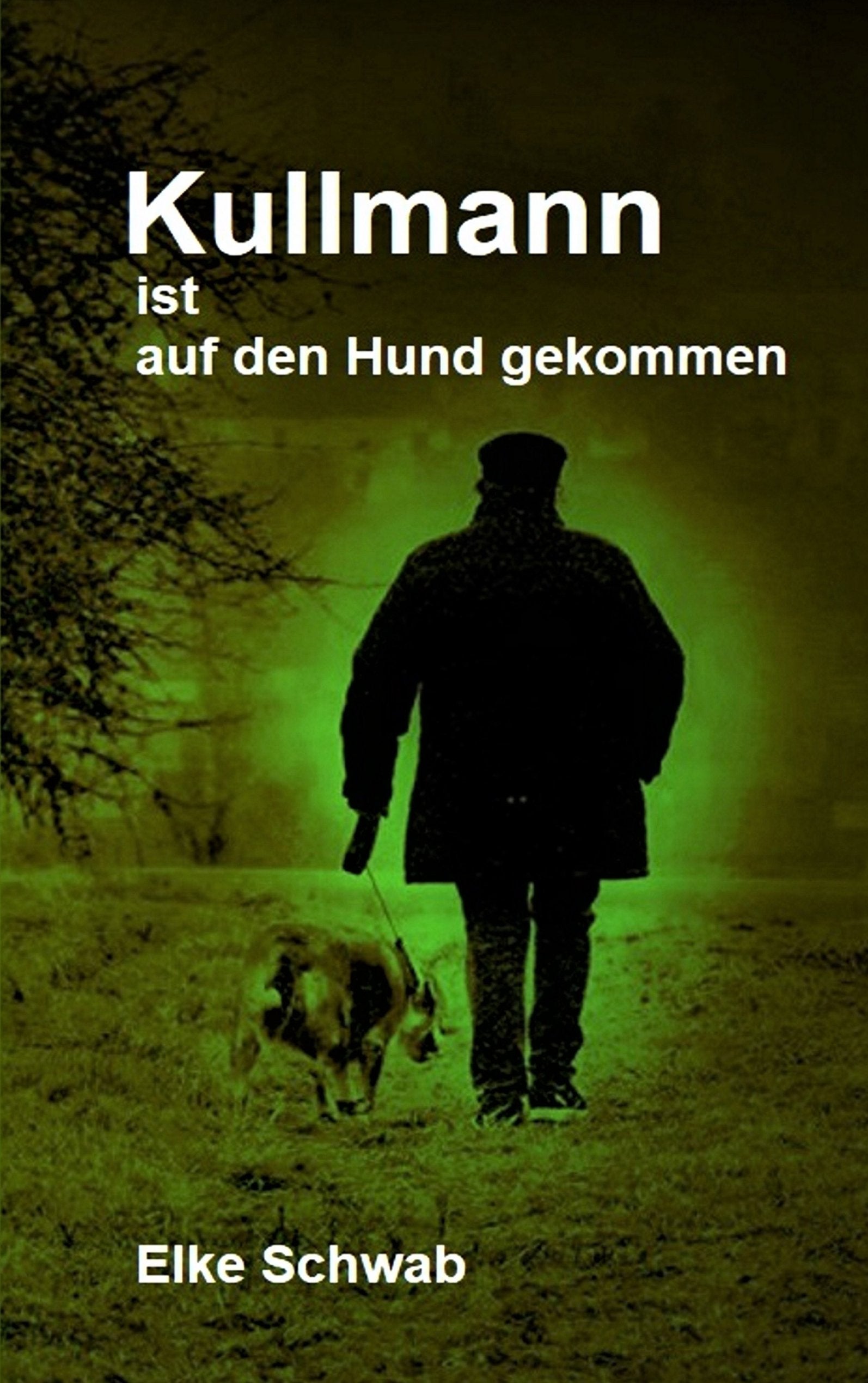 Kullmann ist auf den Hund gekommen (Kommissar-Kullmann-Reihe) Action & Adventure