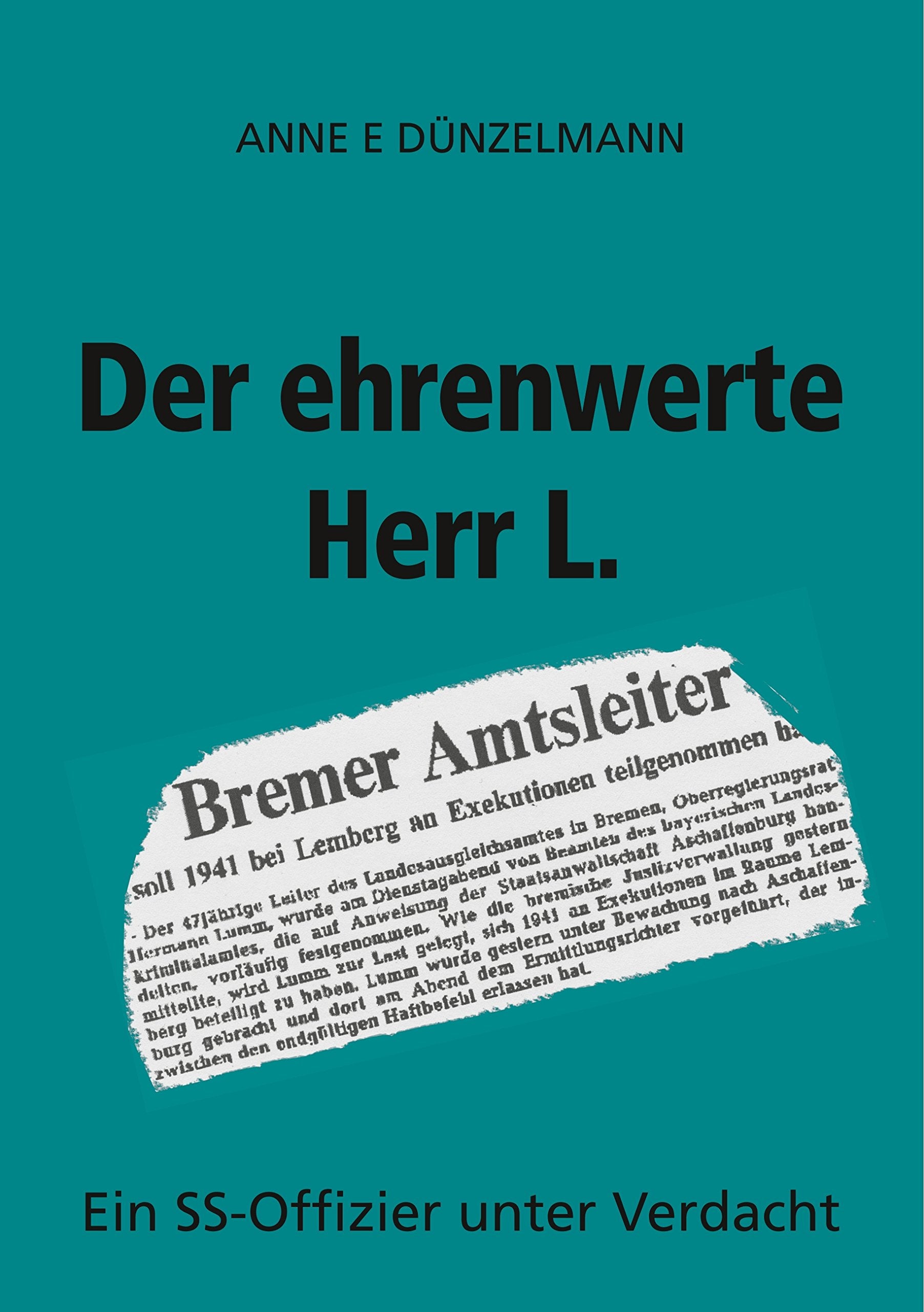 Der ehrenwerte Herr L.: Ein SS-Offizier unter Verdacht Law