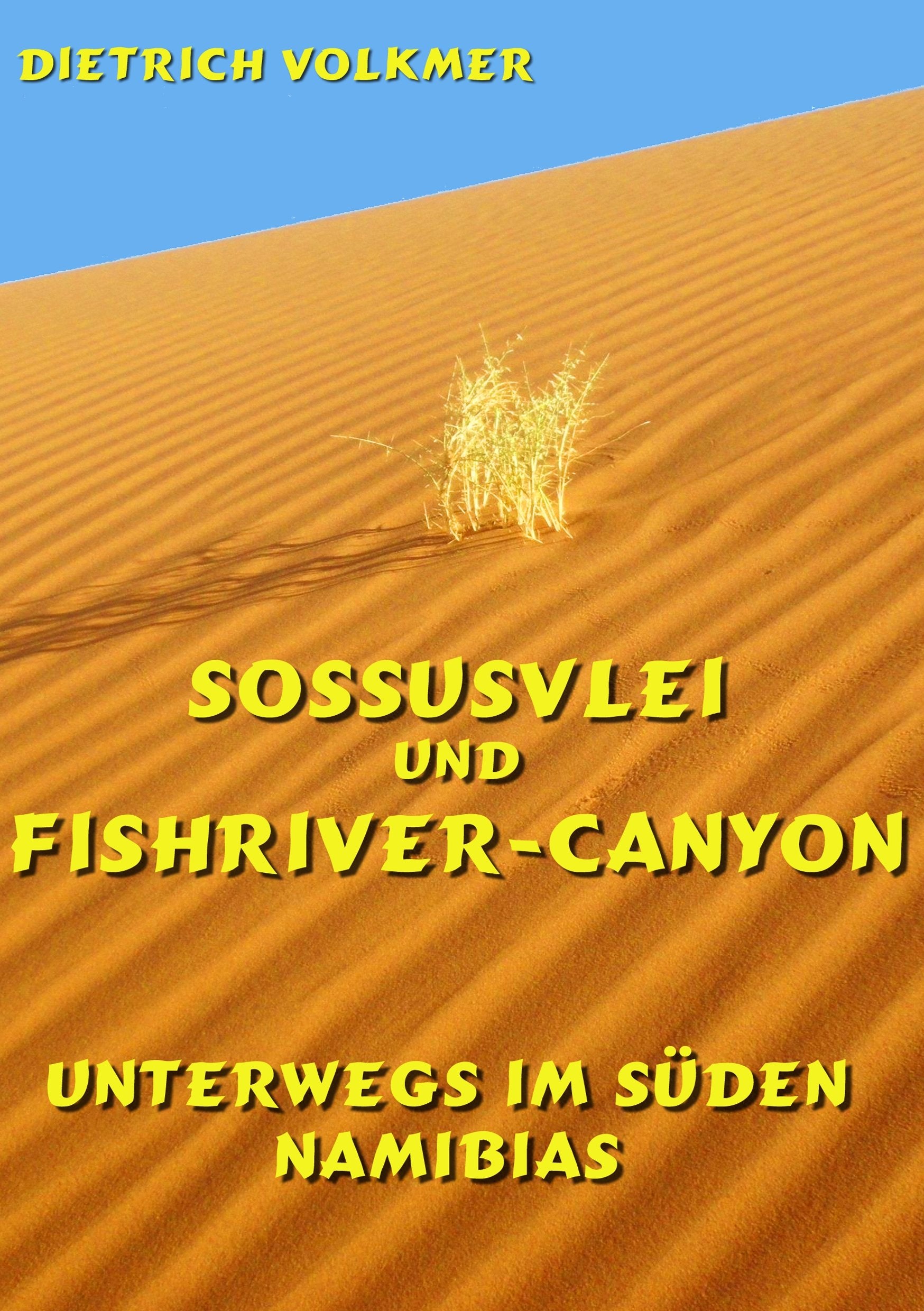 Sossusvlei und Fishriver-Canyon: Unterwegs im Süden Namibias Geology & Geography
