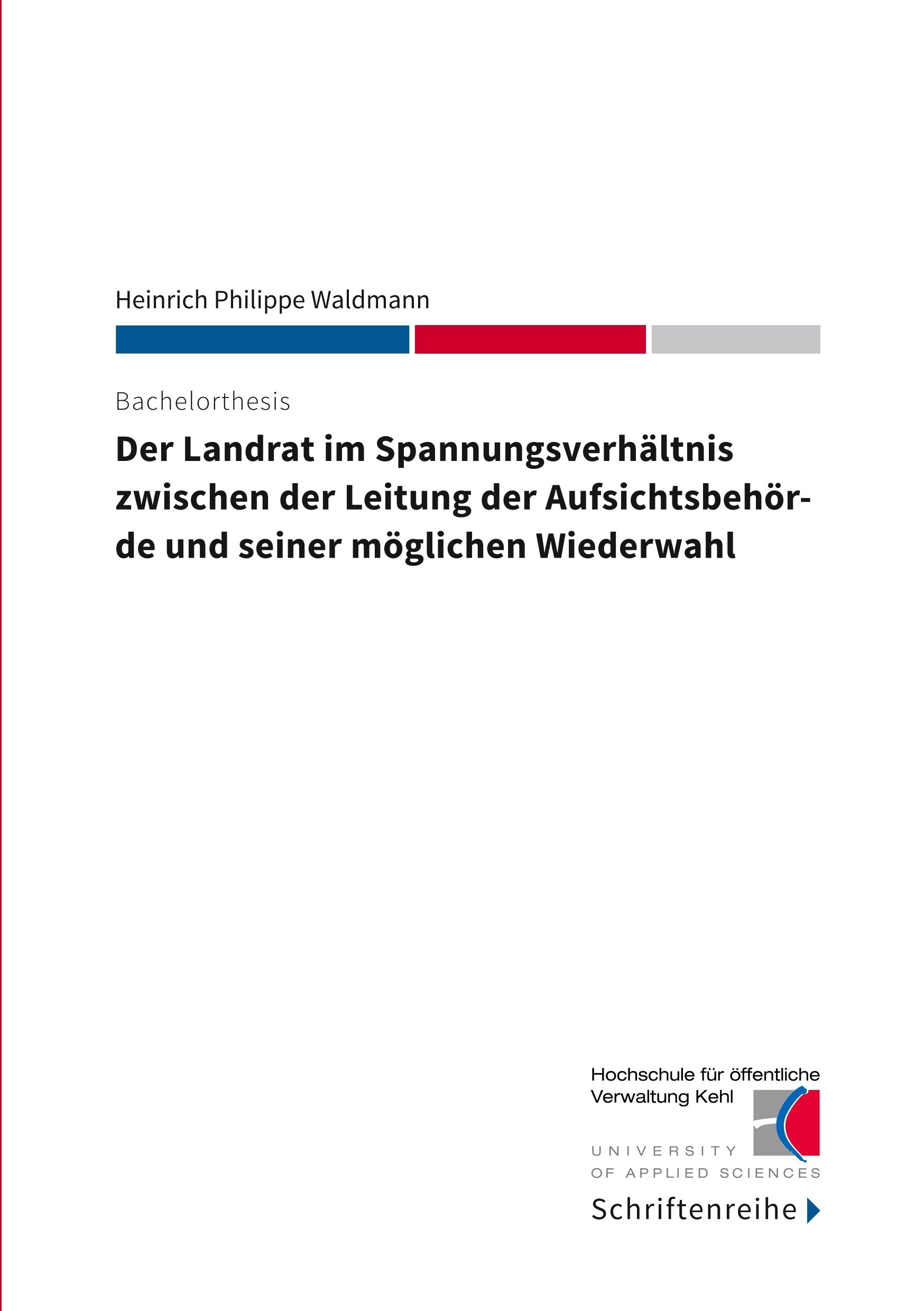 Der Landrat im Spannungsverhältnis zwischen der Leitung der Aufsichtsbehörde und seiner möglichen Wiederwahl Law