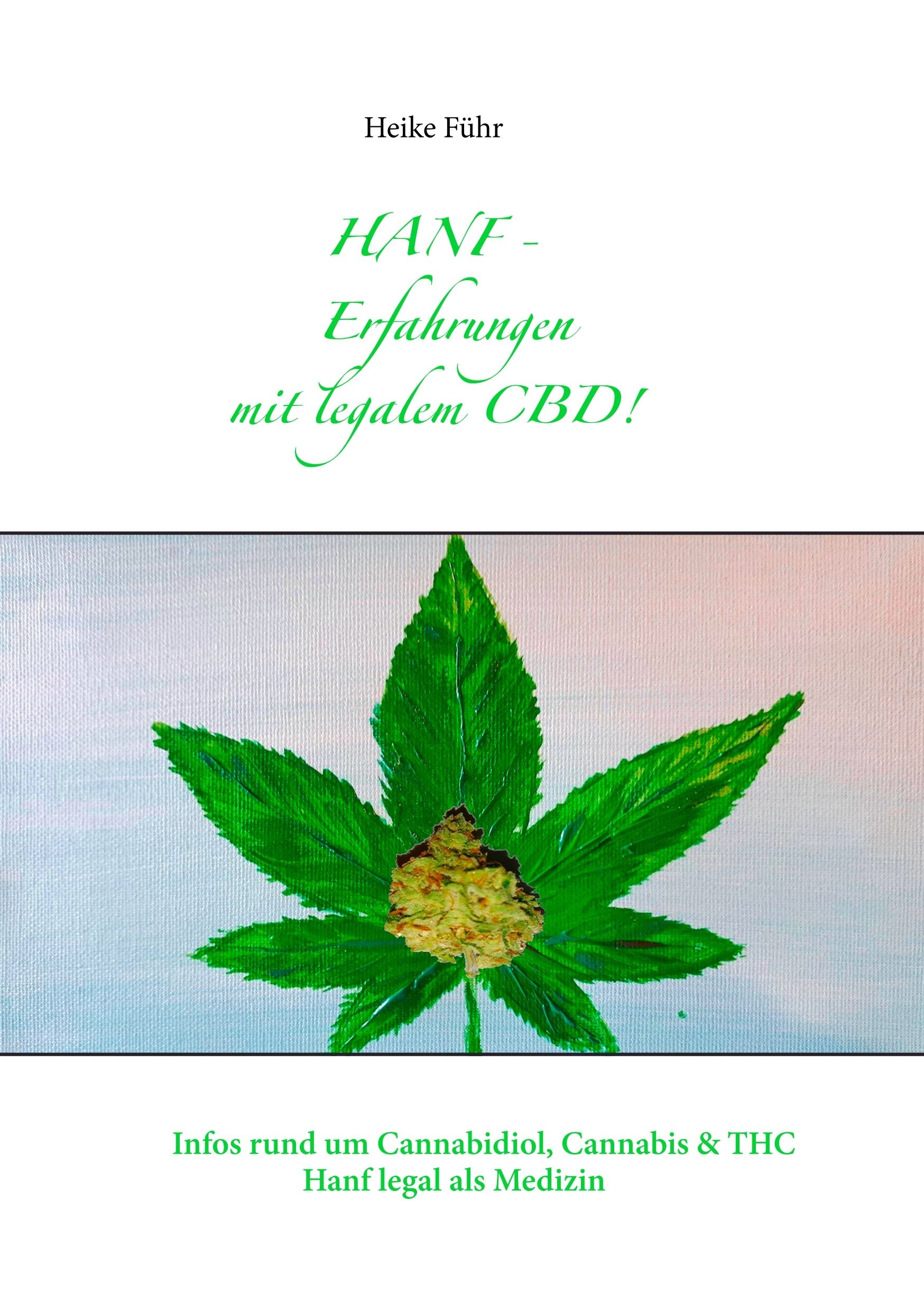 Hanf - Erfahrungen mit CBD!: Infos rund um Cannabidiol, Cannabis & THC Health, Nutrition & Fitness